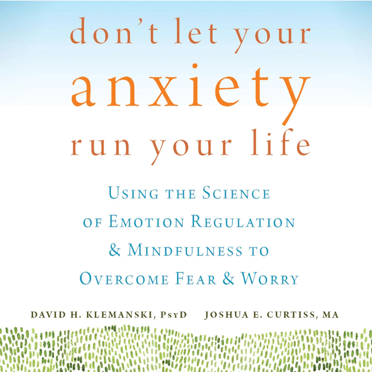 Don't Let Your Anxiety Run Your Life