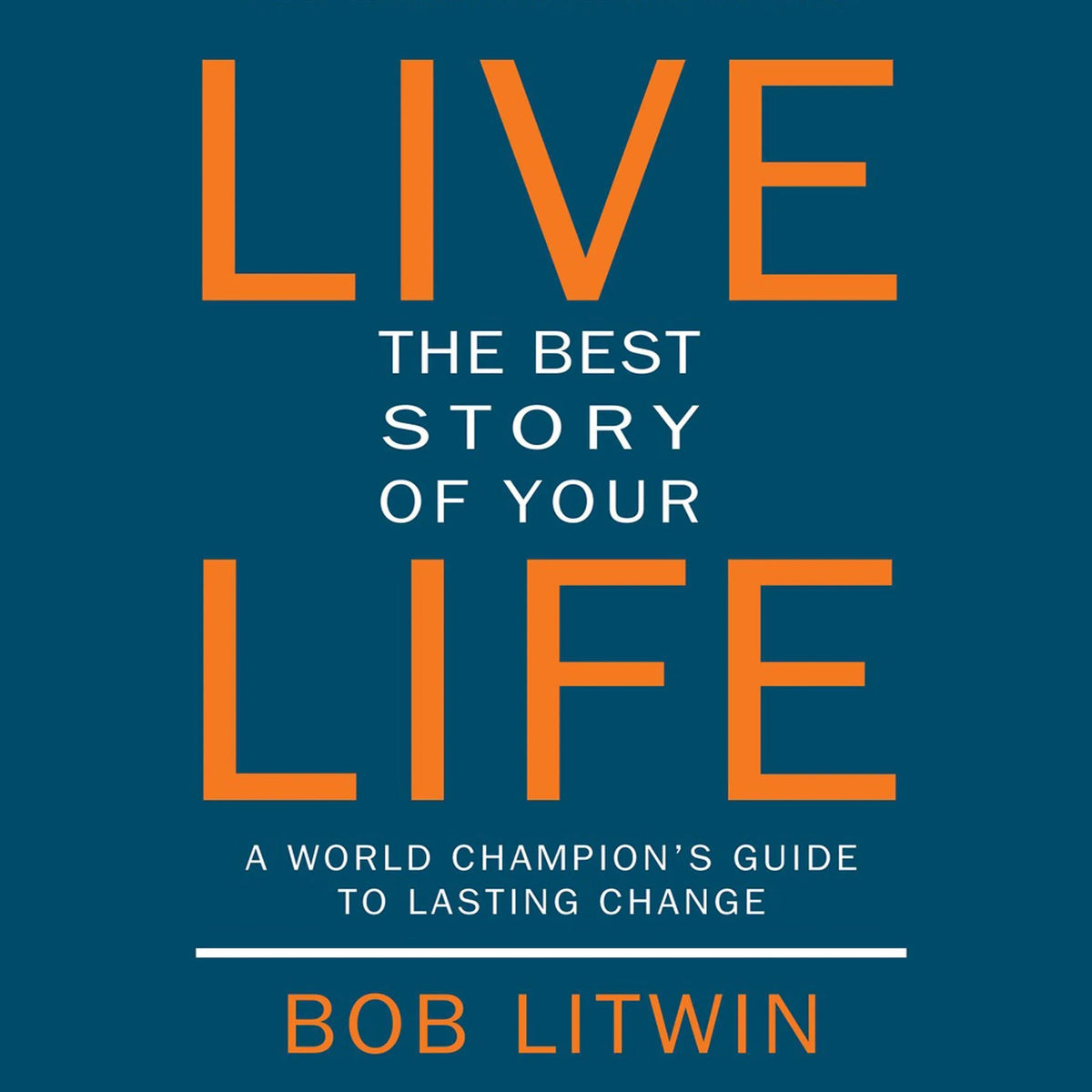 Live the Best Story of Your Life