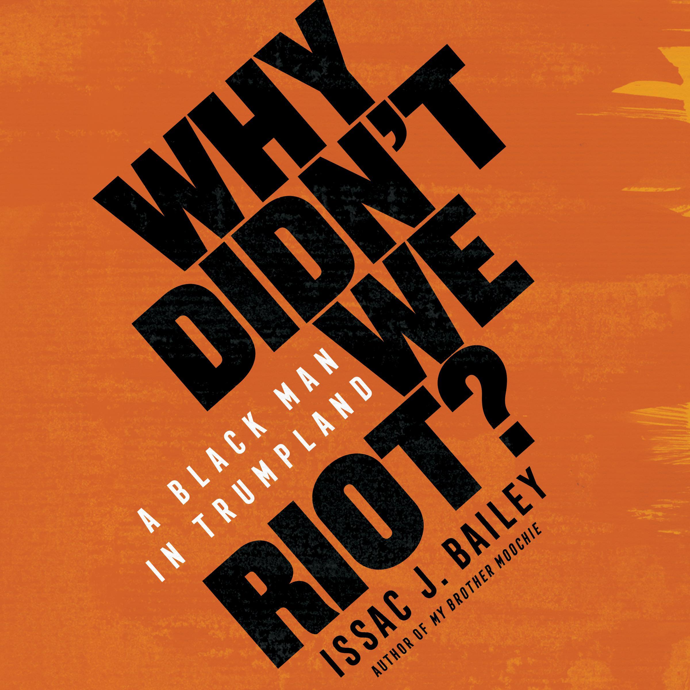 Why Didn't We Riot?