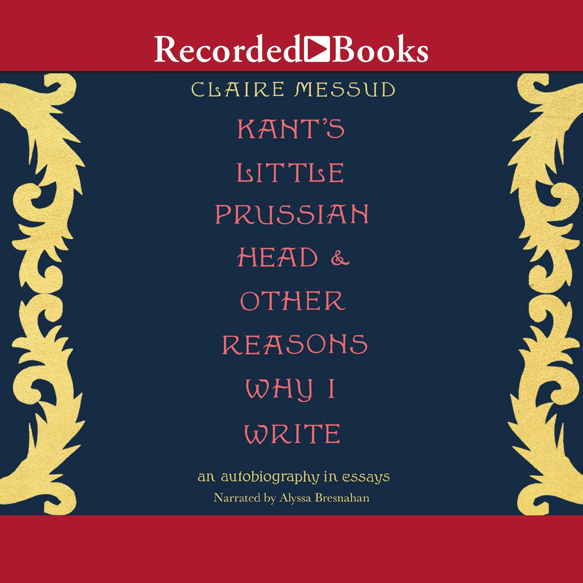 Kant's Little Prussian Head & Other Reasons Why I Write
