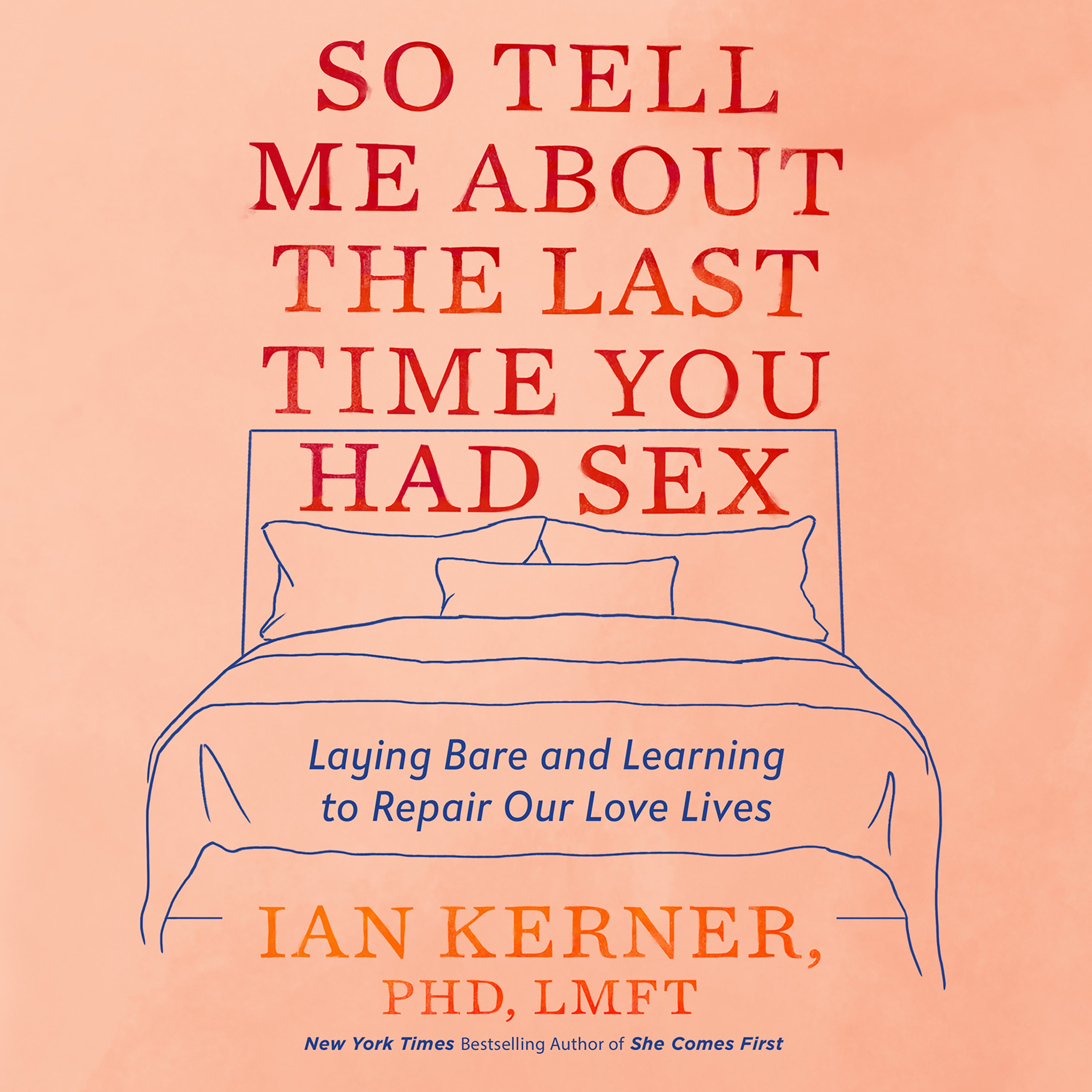 So Tell Me About the Last Time You Had Sex