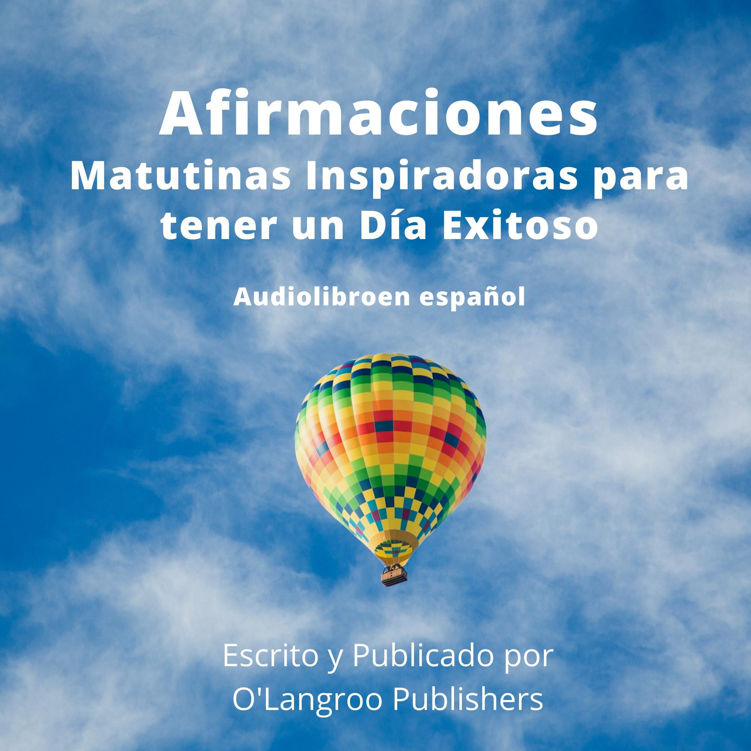 Afirmaciones Matutinas Inspiradoras para tener un Día Exitoso