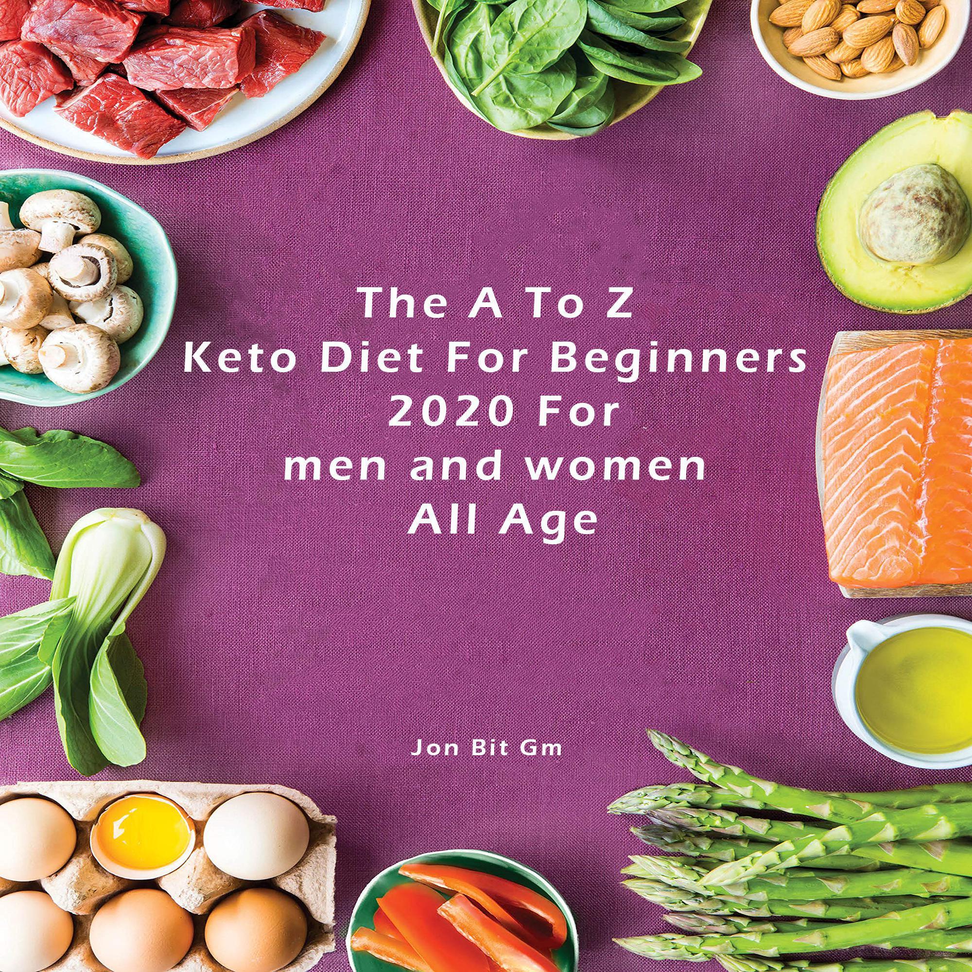 A To Z Keto Diet For Beginners 2020 For men and women  All Age, The