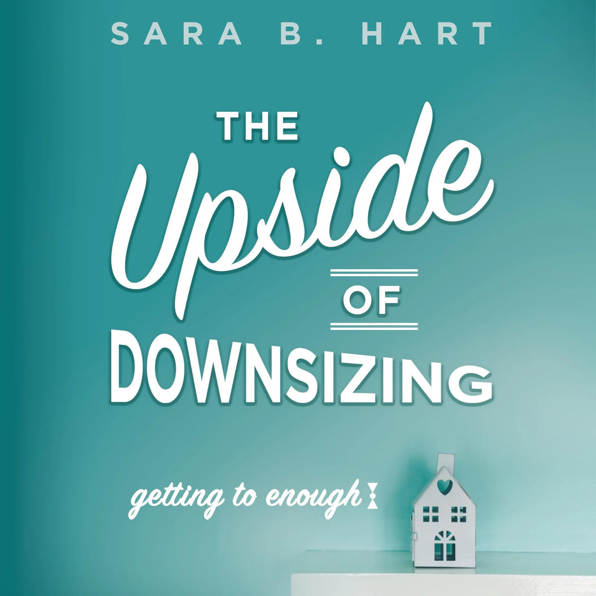 The Upside of Downsizing