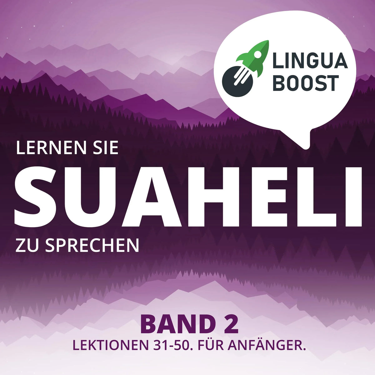 Lernen Sie Suaheli zu sprechen. Band 2.