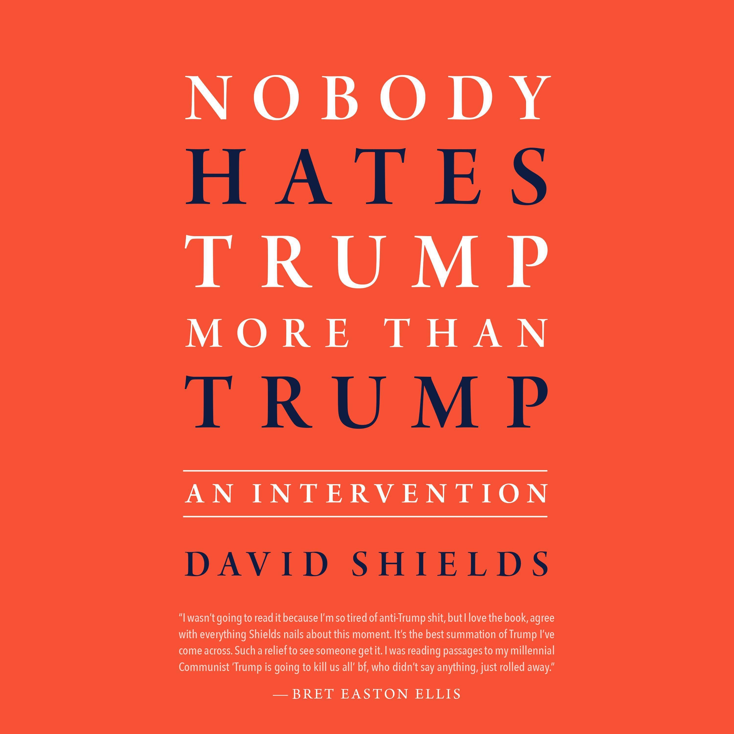 Nobody Hates Trump More Than Trump