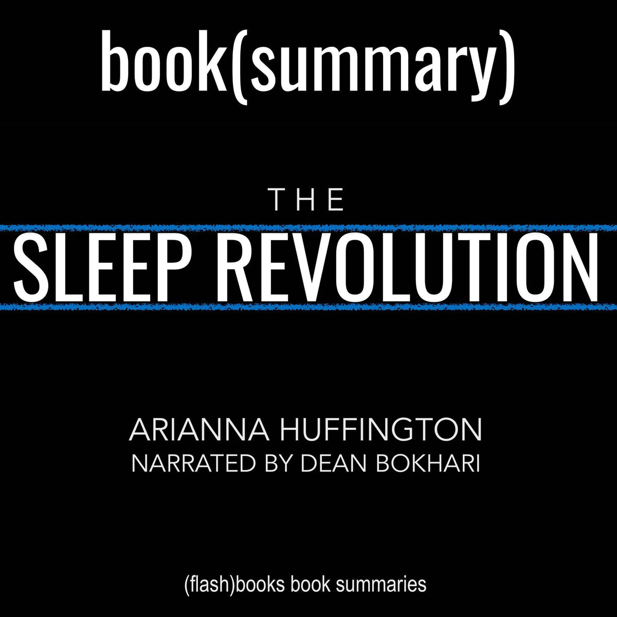 The Sleep Revolution by Arianna Huffington - Book Summary