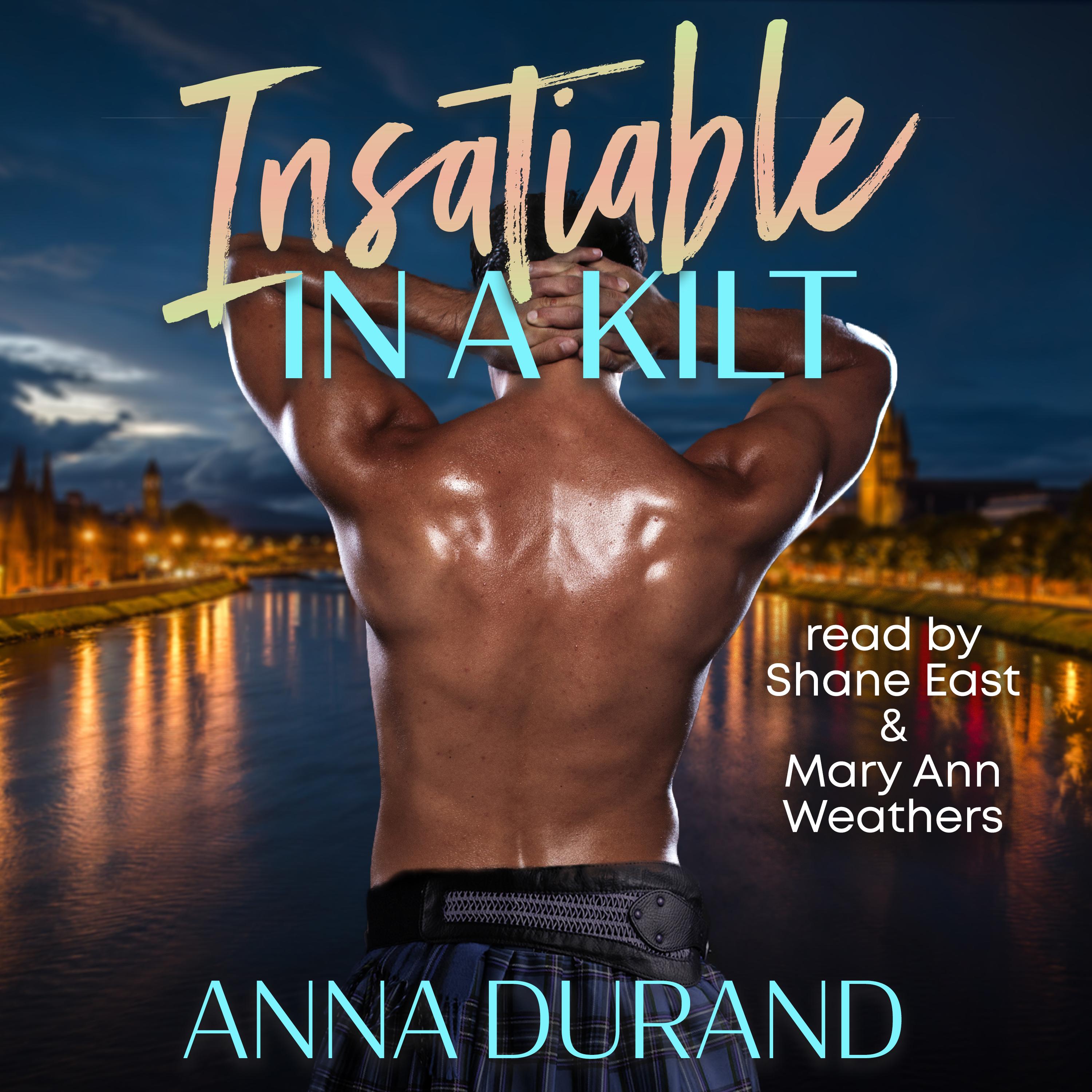 Insatiable in a Kilt