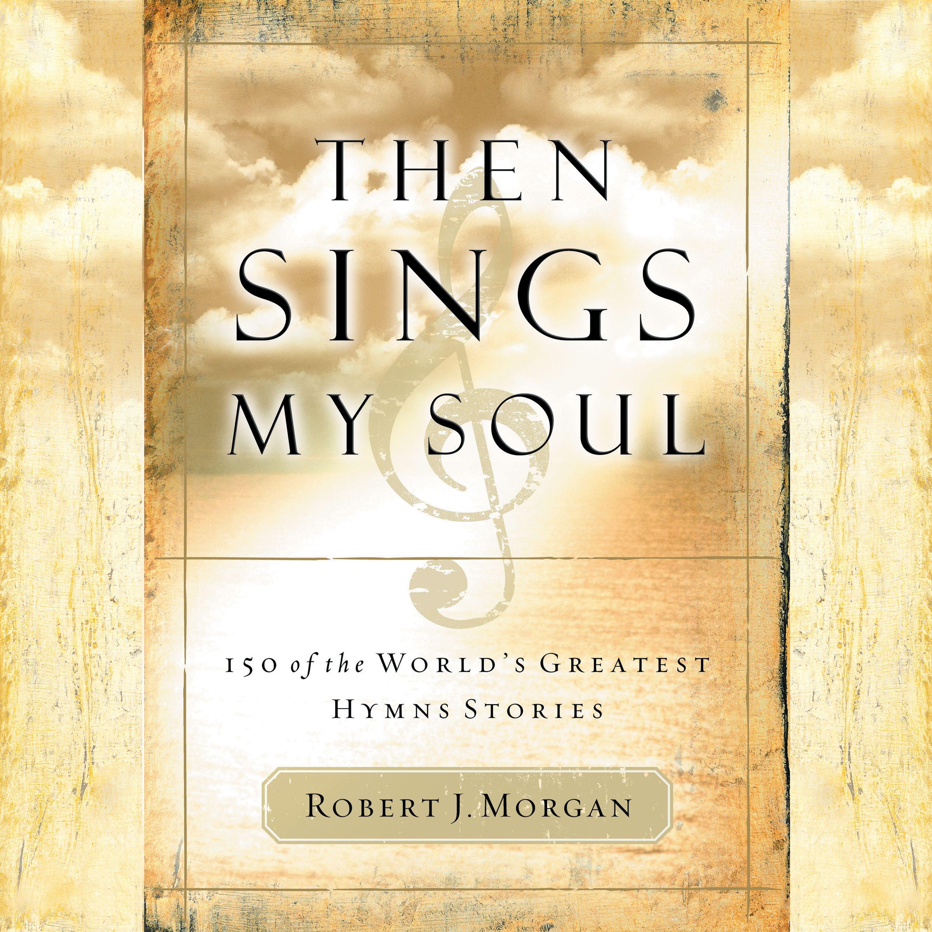 Then Sings My Soul