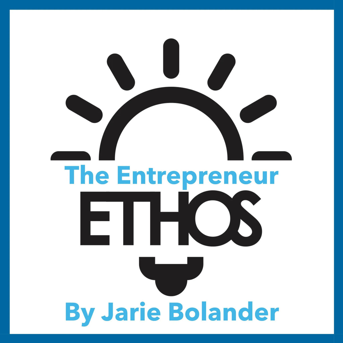 The Entrepreneur Ethos
