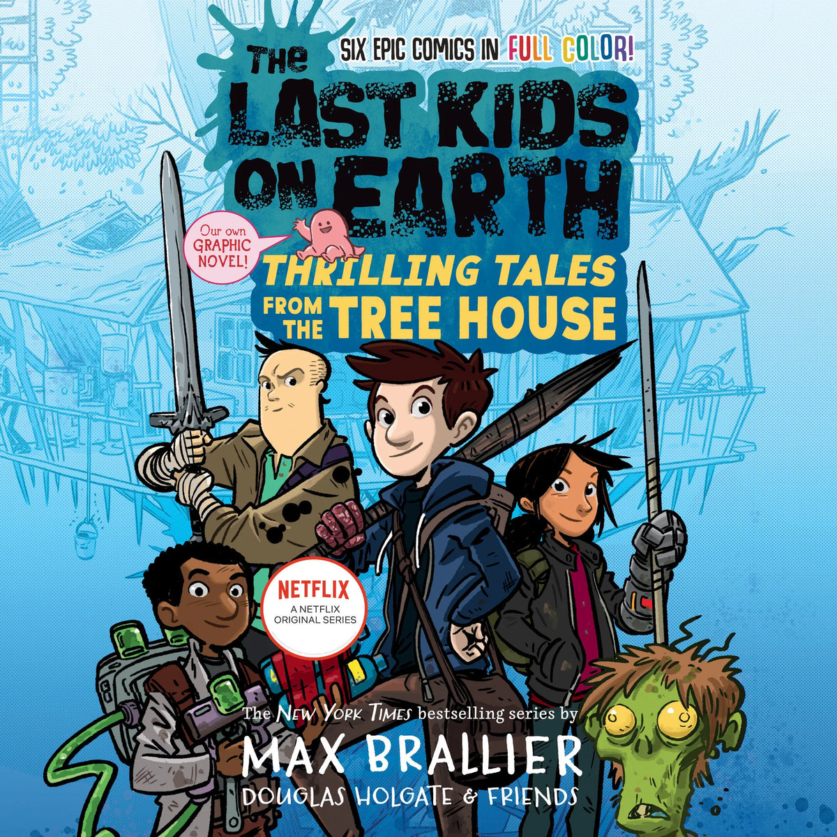 The Last Kids on Earth: Thrilling Tales from the Tree House