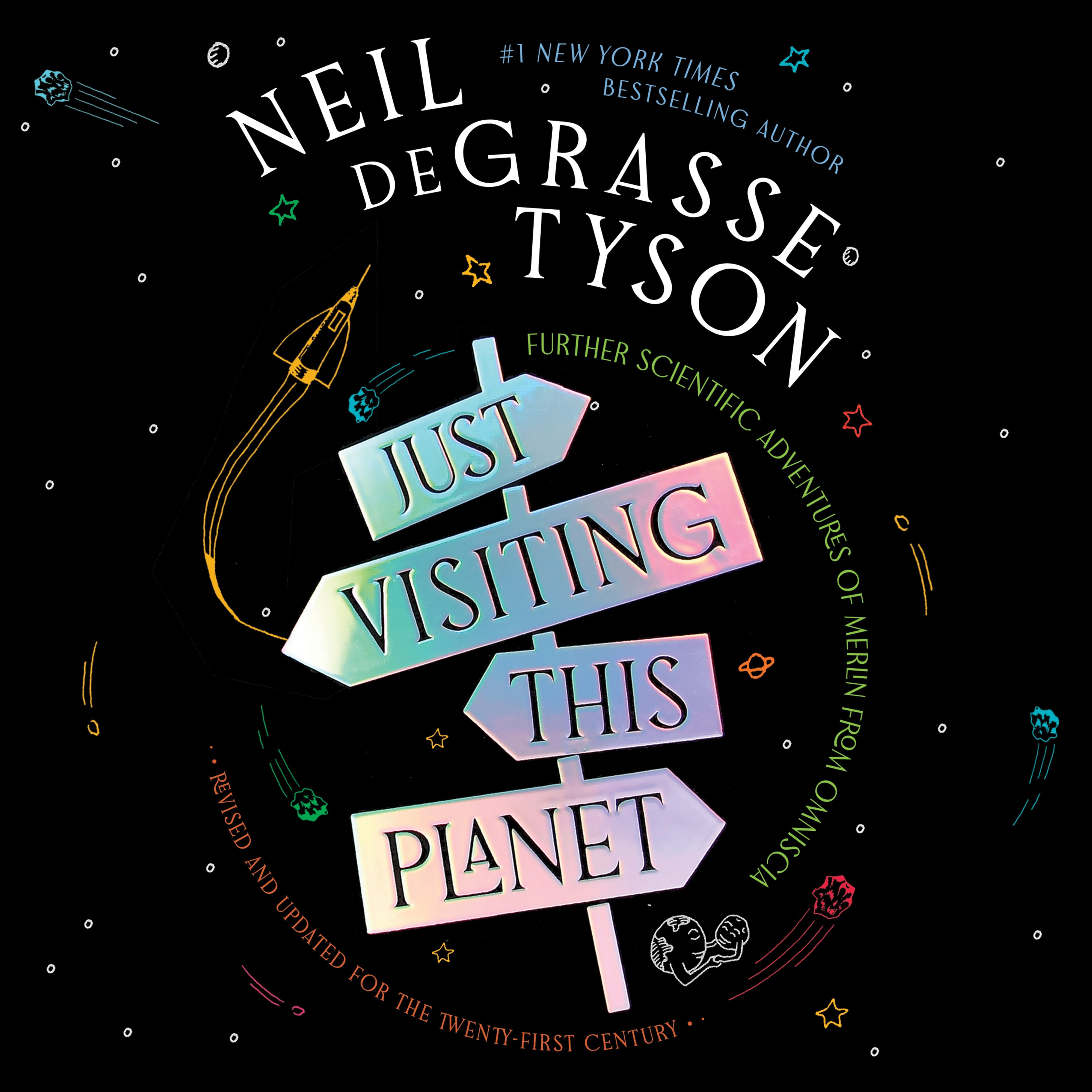 Just Visiting This Planet, Revised and Updated for the Twenty-First Century