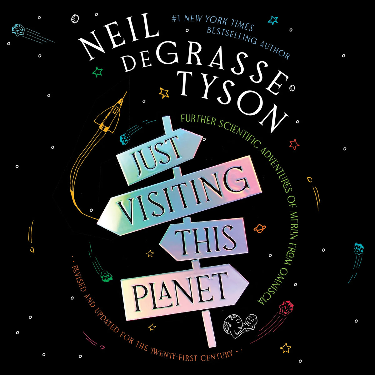 Just Visiting This Planet, Revised and Updated for the Twenty-First Century