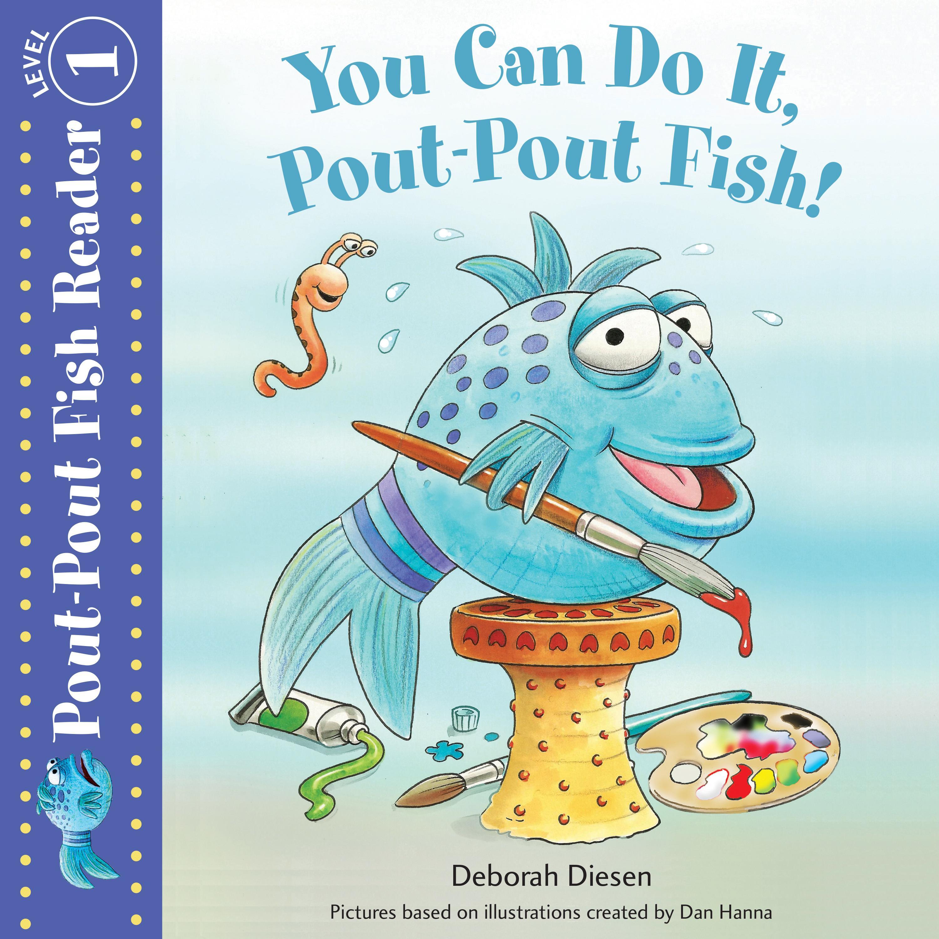 You Can Do It, Pout-Pout Fish!