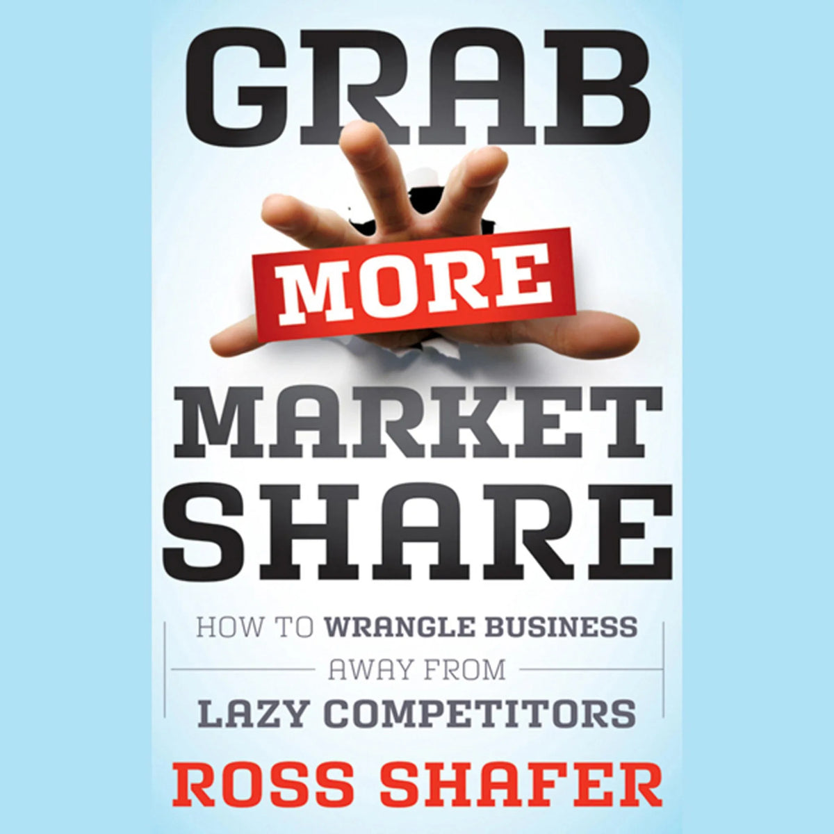 Grab More Market Share