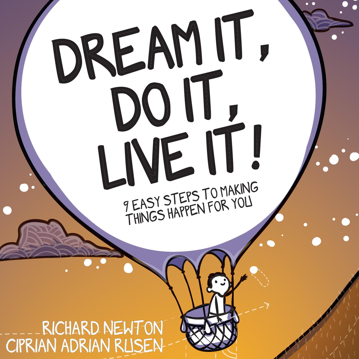 Dream It, Do It, Live It