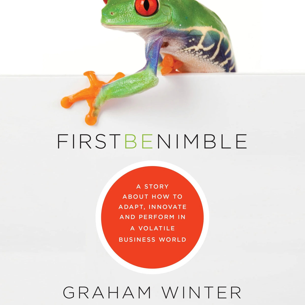 First Be Nimble