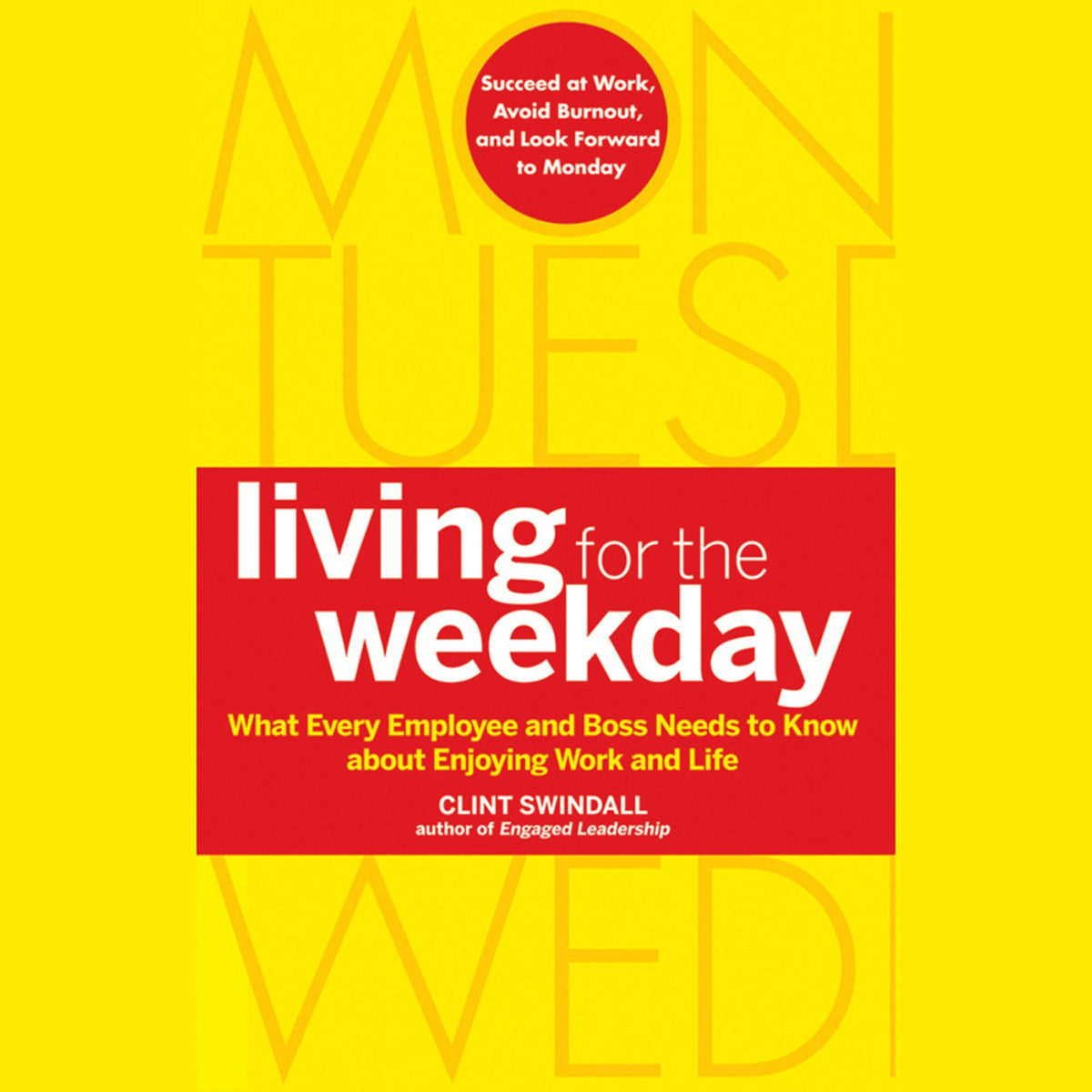 Living for the Weekday