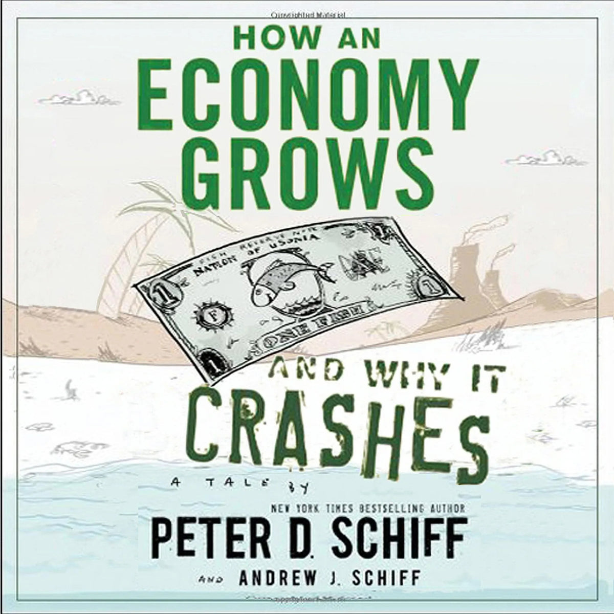 How an Economy Grows and Why It Crashes