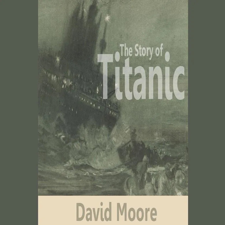 The Story of Titanic
