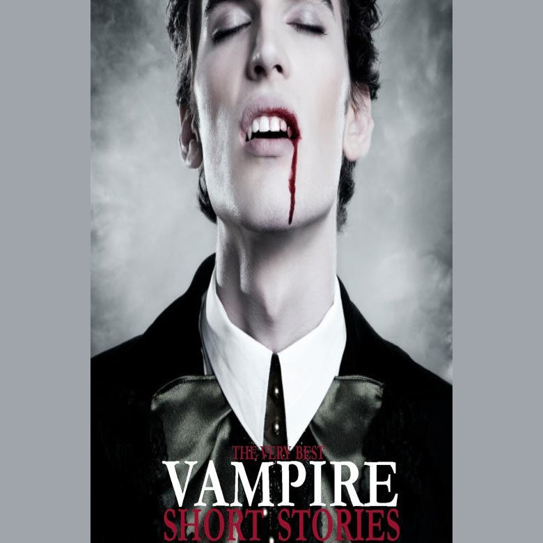 The Very Best Vampire Short Stories