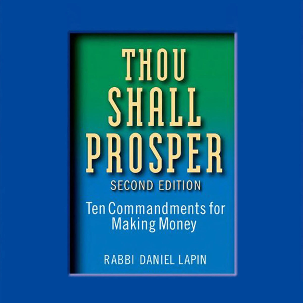 Thou Shall Prosper