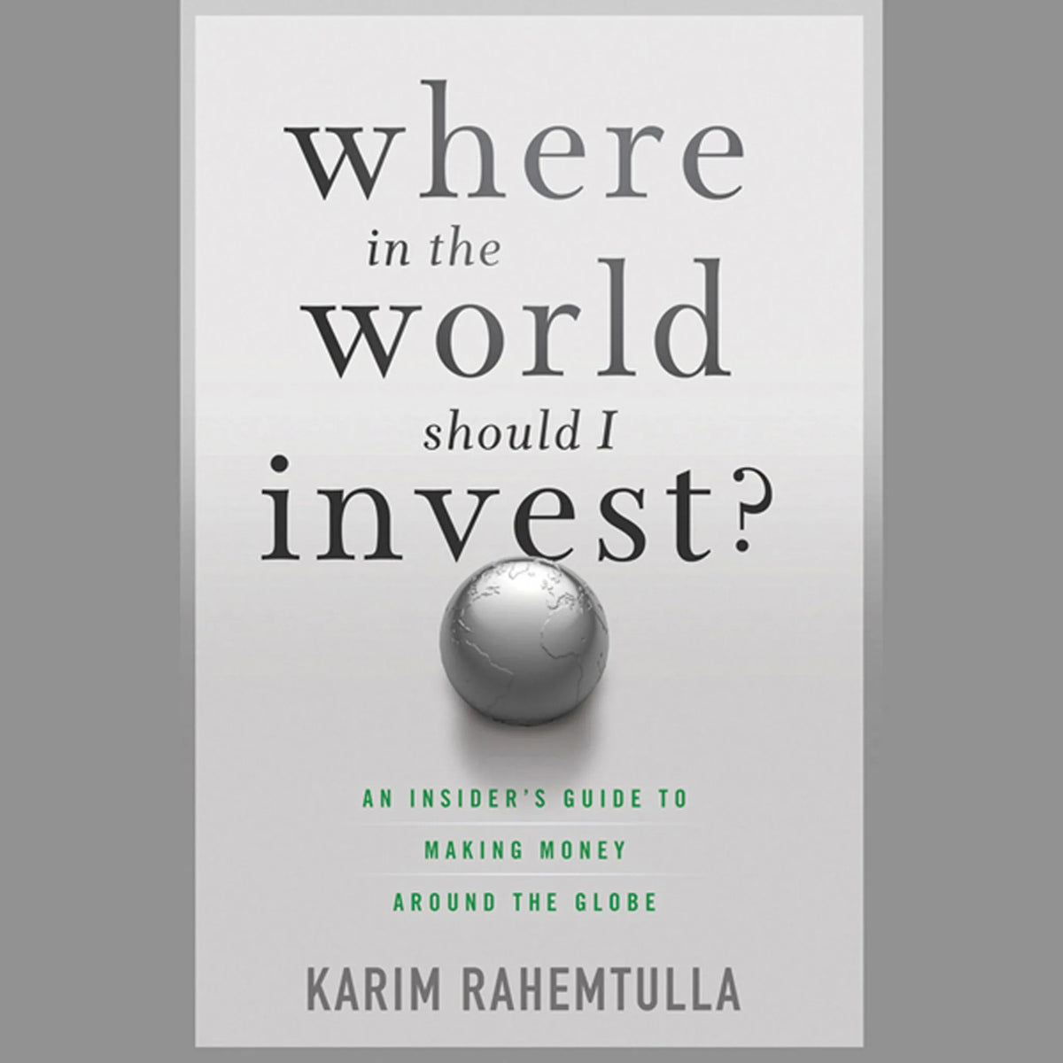 Where In the World Should I Invest