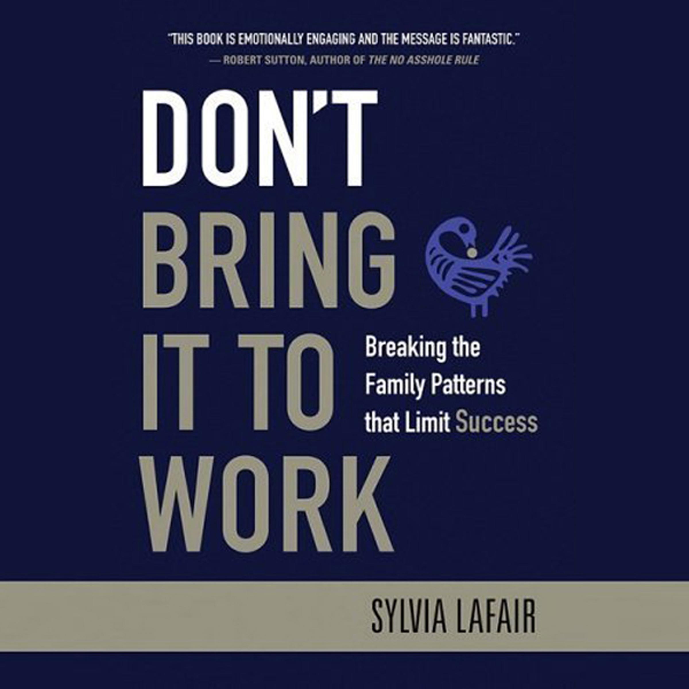 Don't Bring It to Work