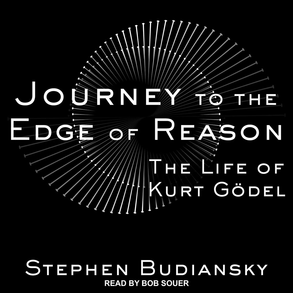 Journey to the Edge of Reason