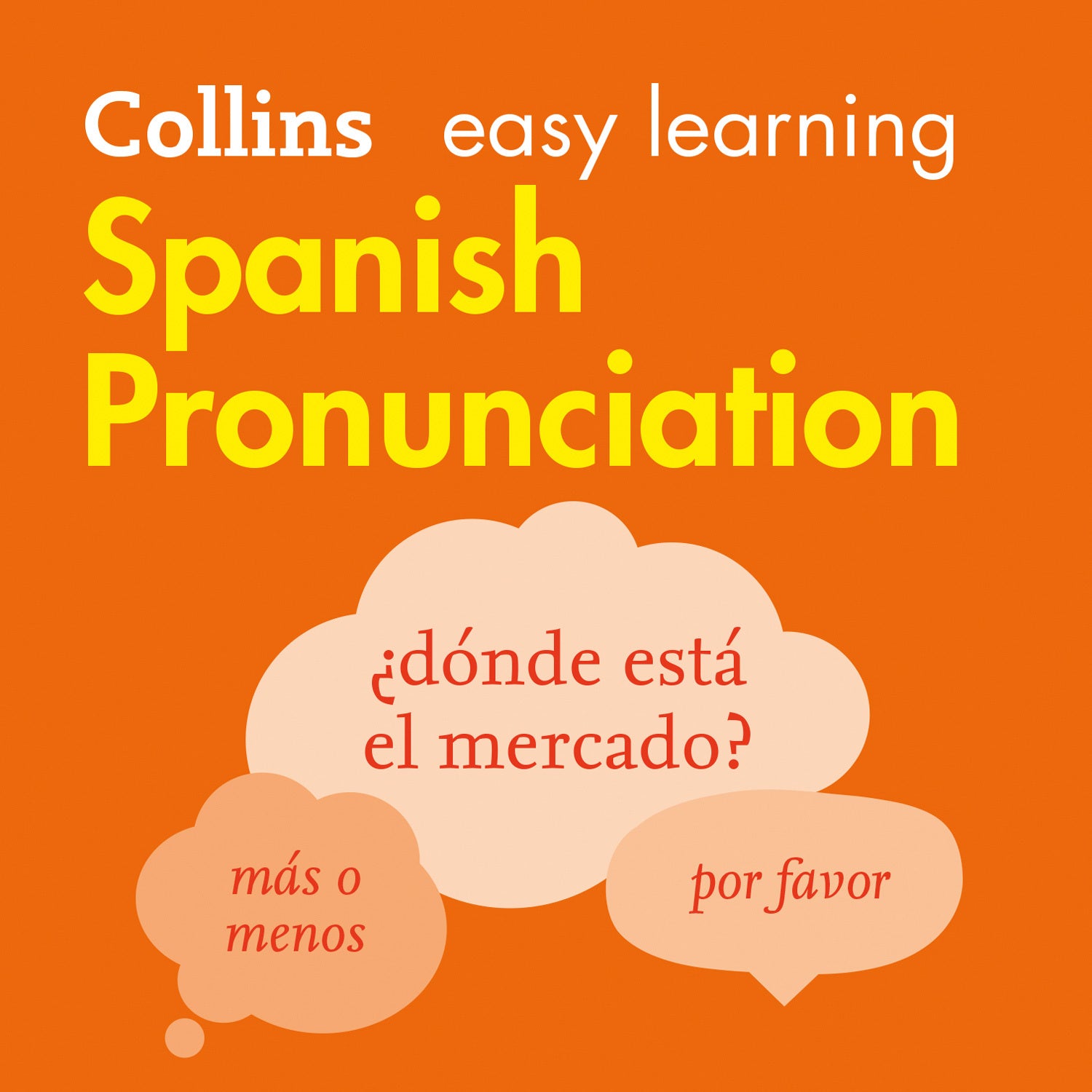 Collins Easy Learning Spanish - SPANISH PRONUNCIATION:
