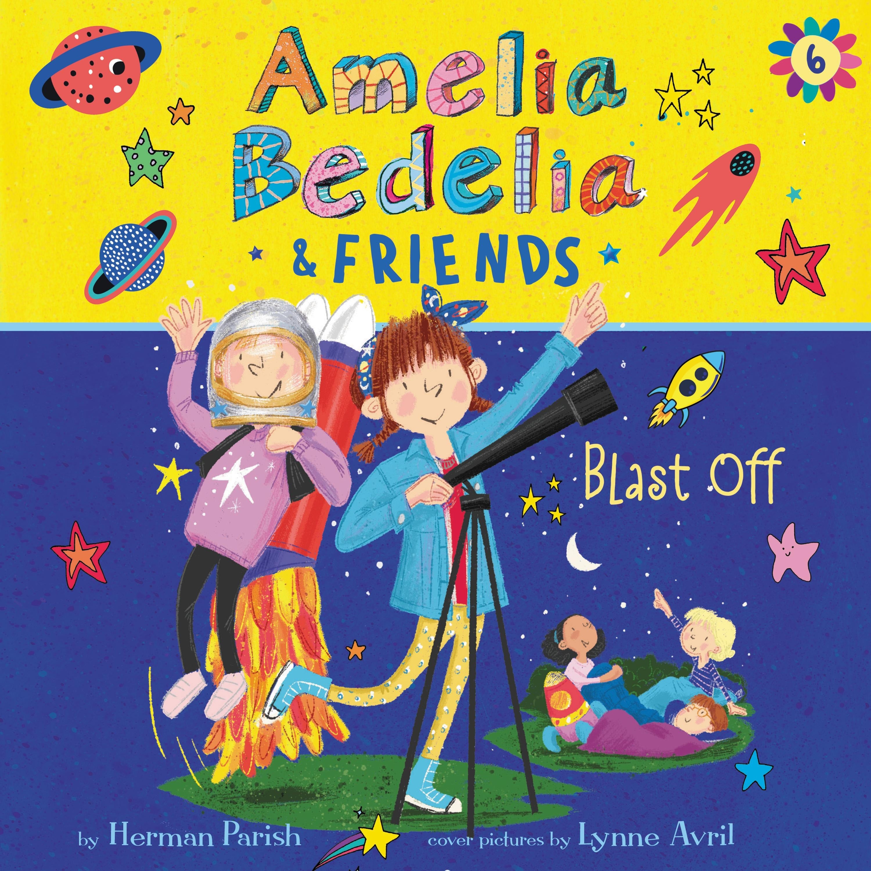 Amelia Bedelia & Friends #6: Amelia Bedelia & Friends Blast Off!