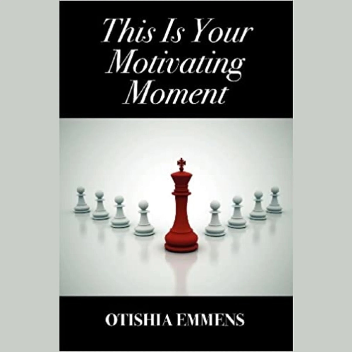 This Is Your Motivating Moment