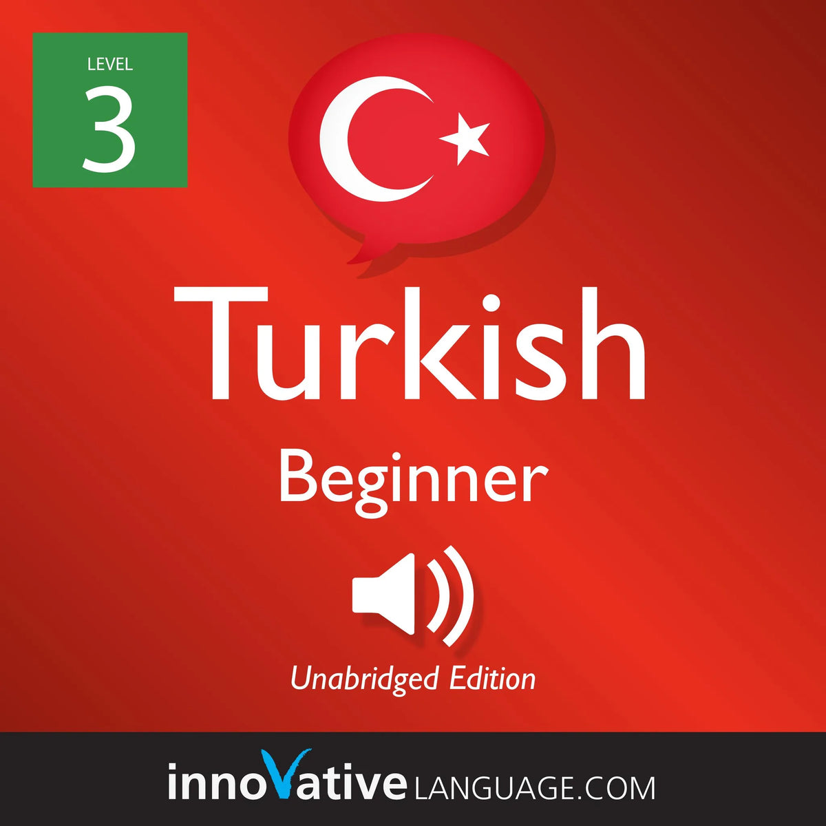 Learn Turkish - Level 3: Beginner Turkish, Volume 1
