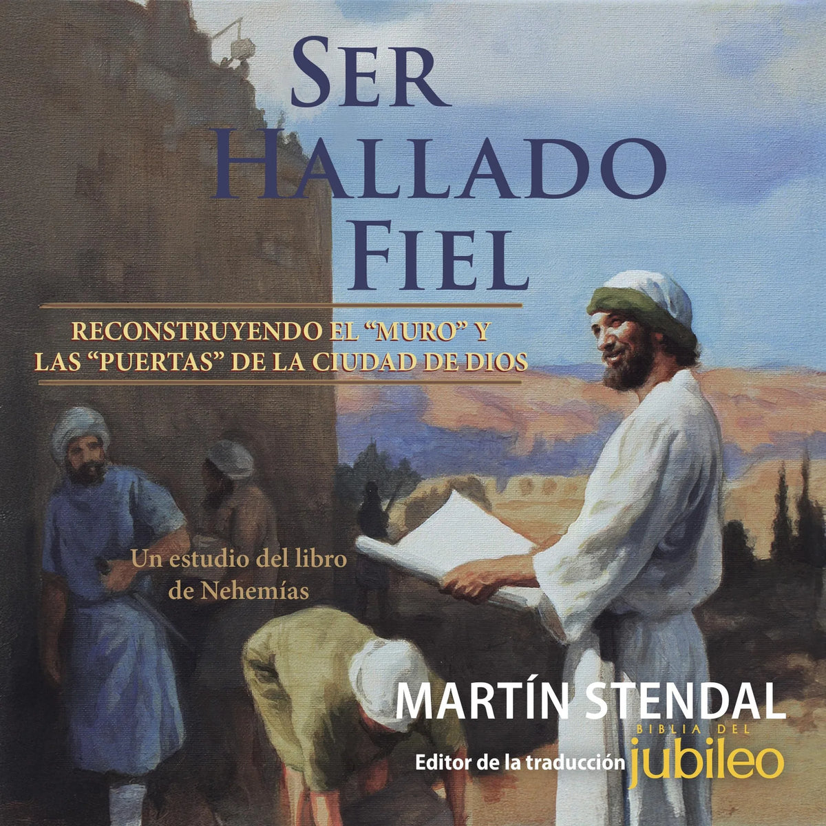 Ser Hallado Fiel