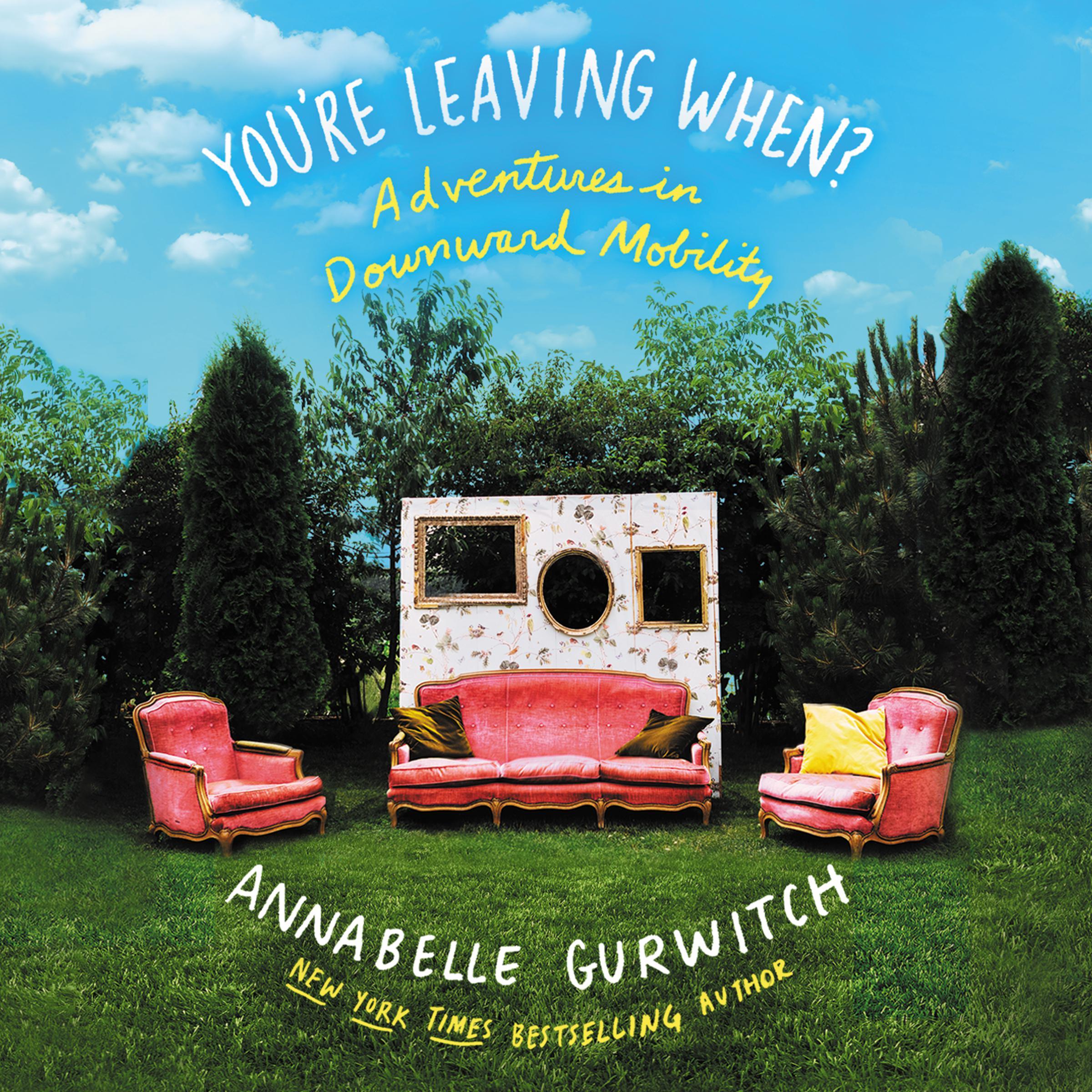 You're Leaving When?