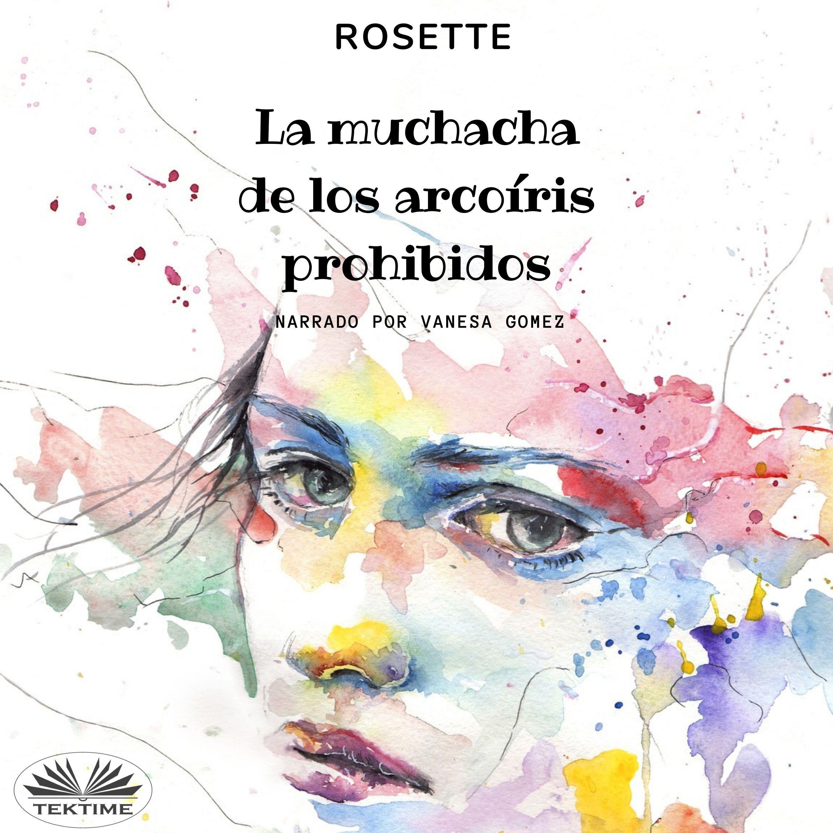 La Muchacha De Los Arcoíris Prohibidos