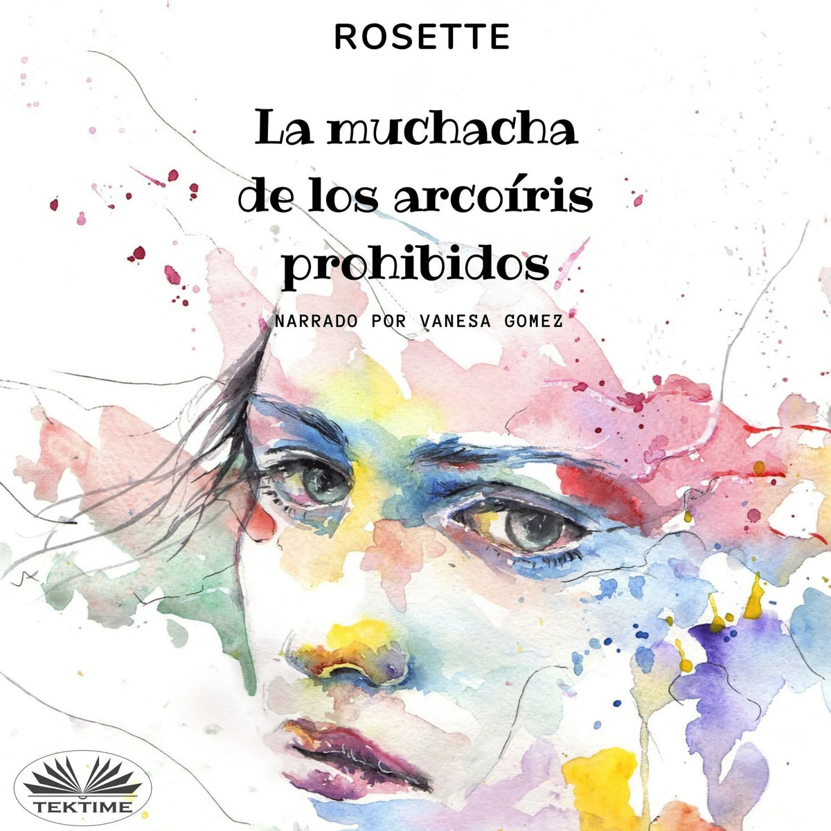 La Muchacha De Los Arcoíris Prohibidos