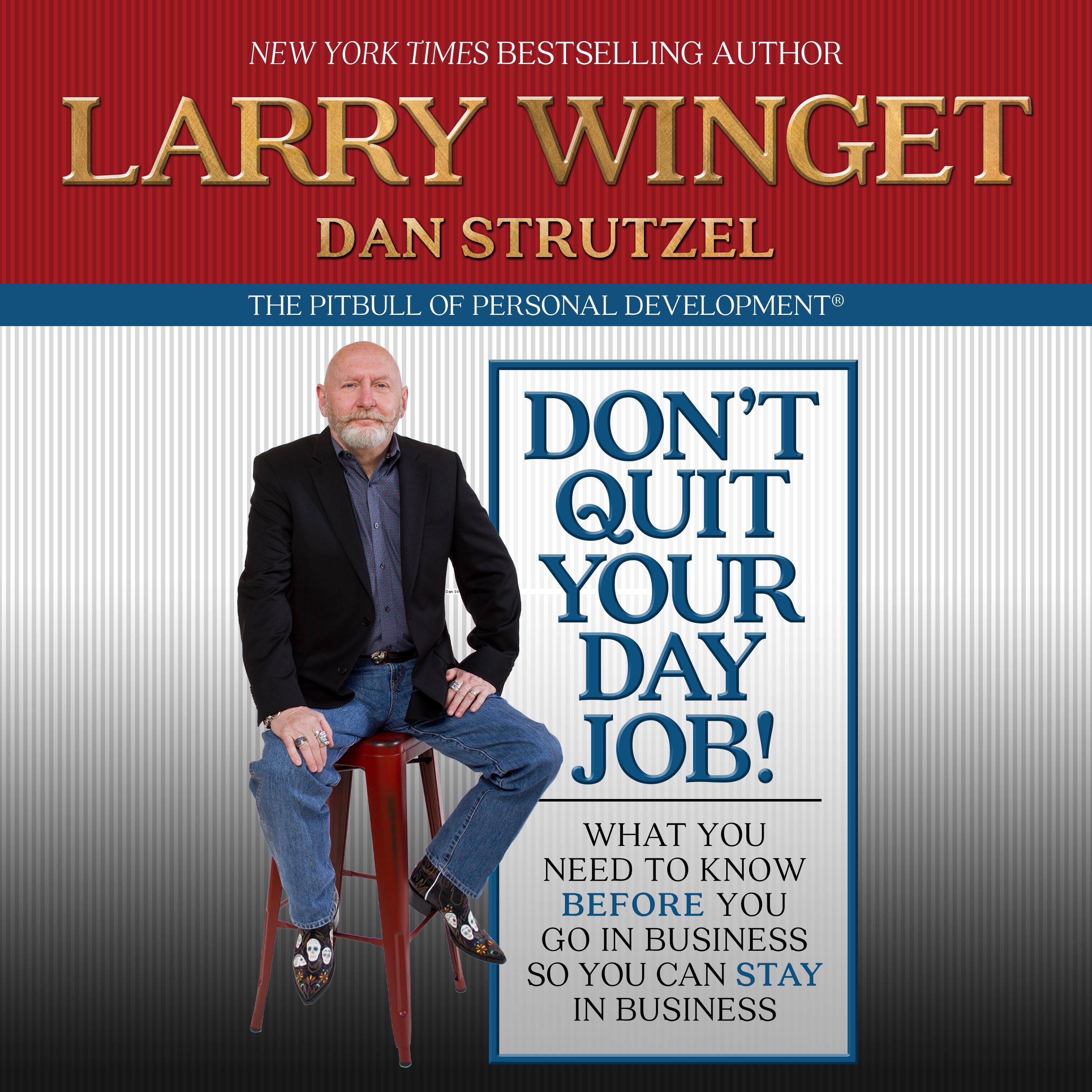 Don't Quit Your Day Job!