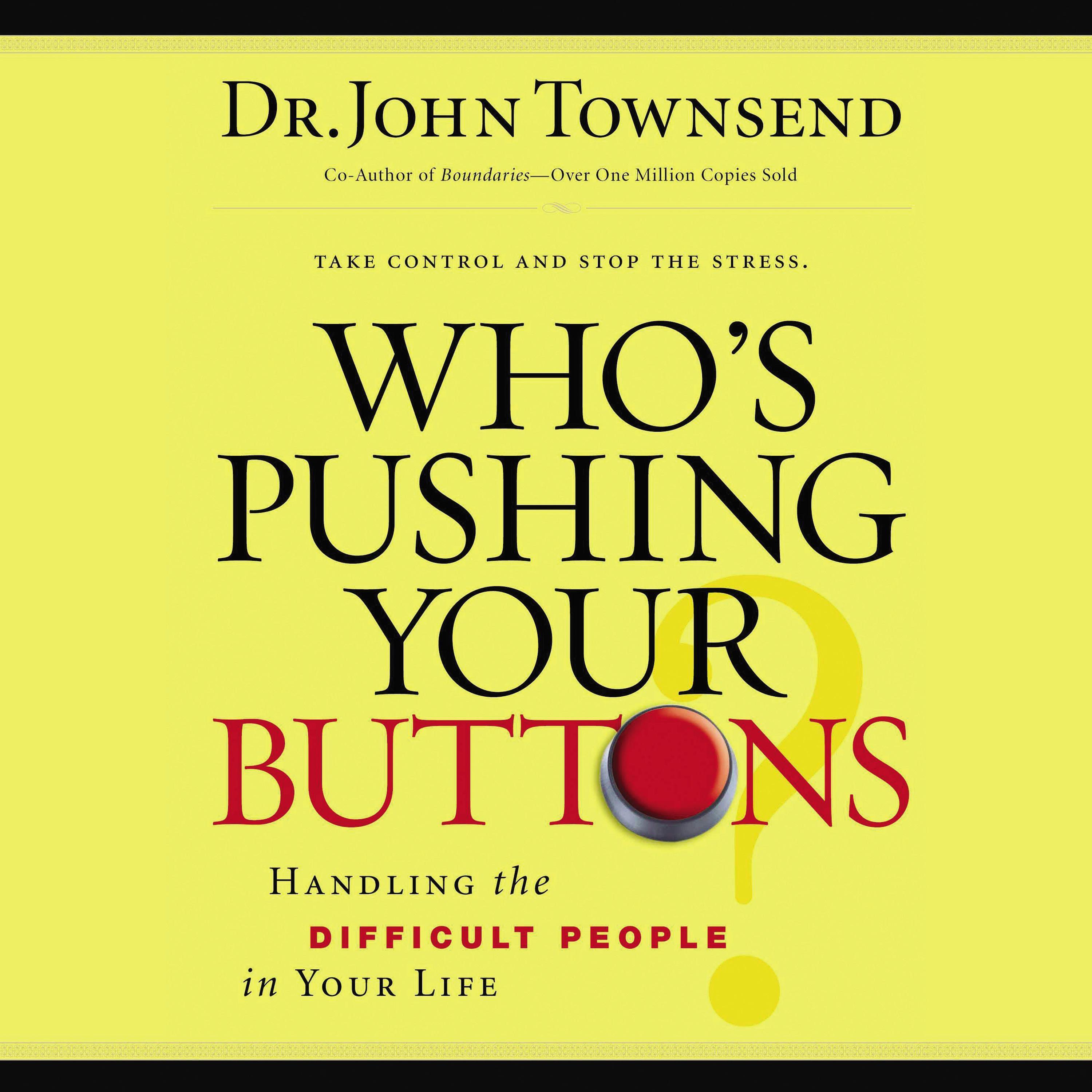 Who's Pushing Your Buttons?