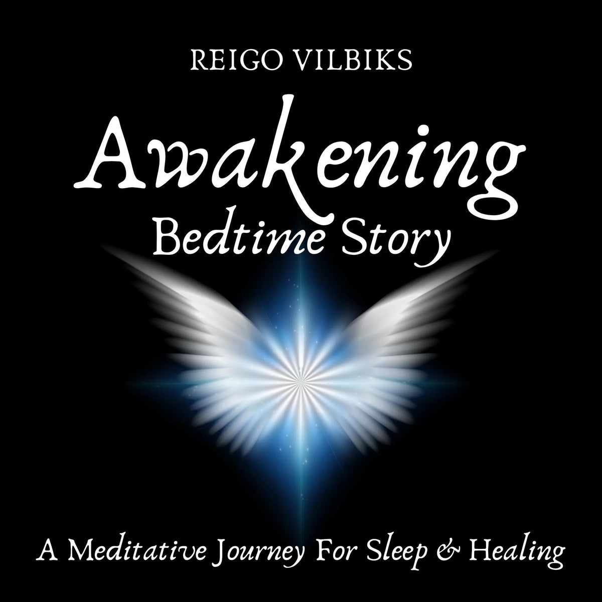 Awakening: Bedtime Story - A Meditative Journey For Sleep & Healing