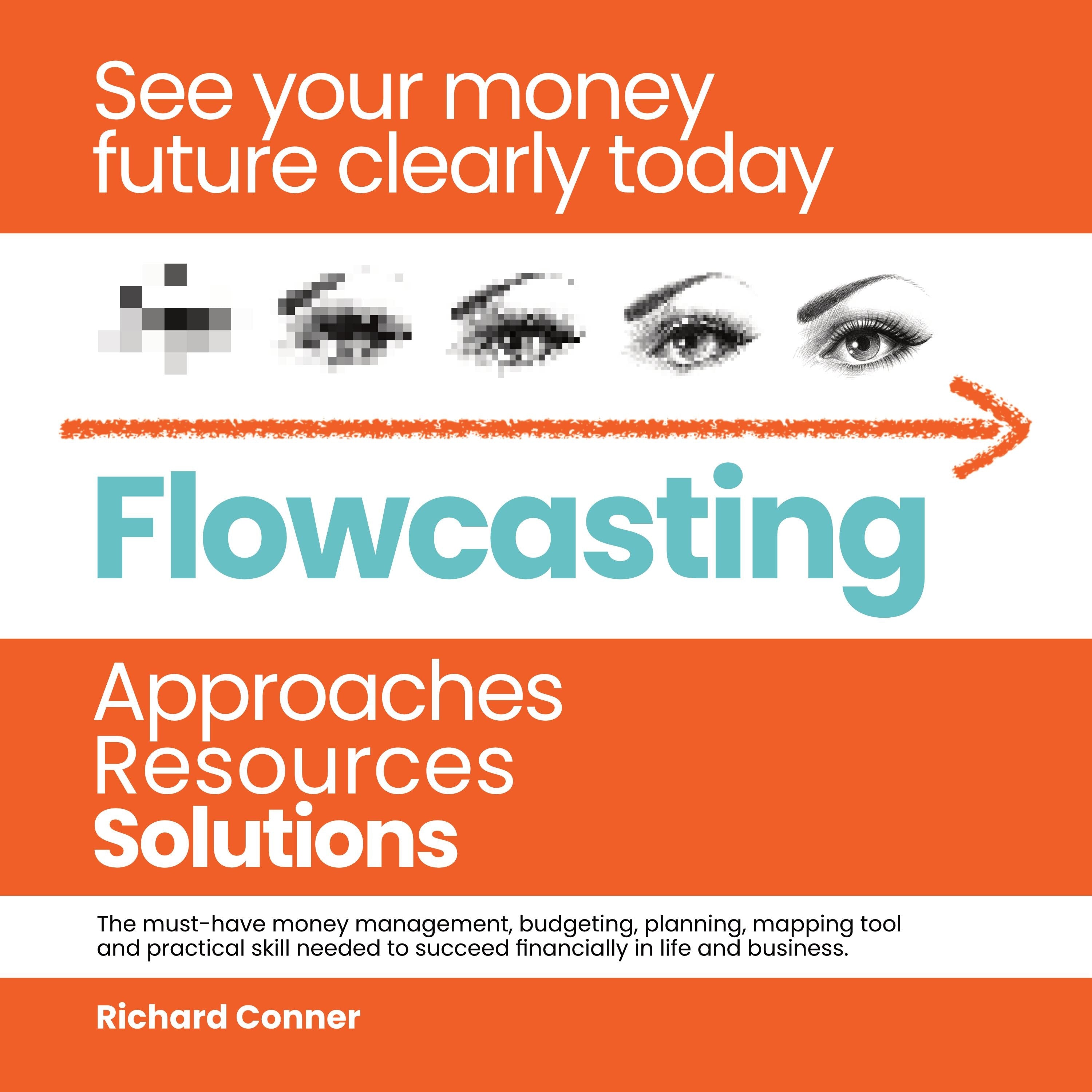 Flowcasting | See Your Money Future Clearly Today | Approaches Resources Solutions