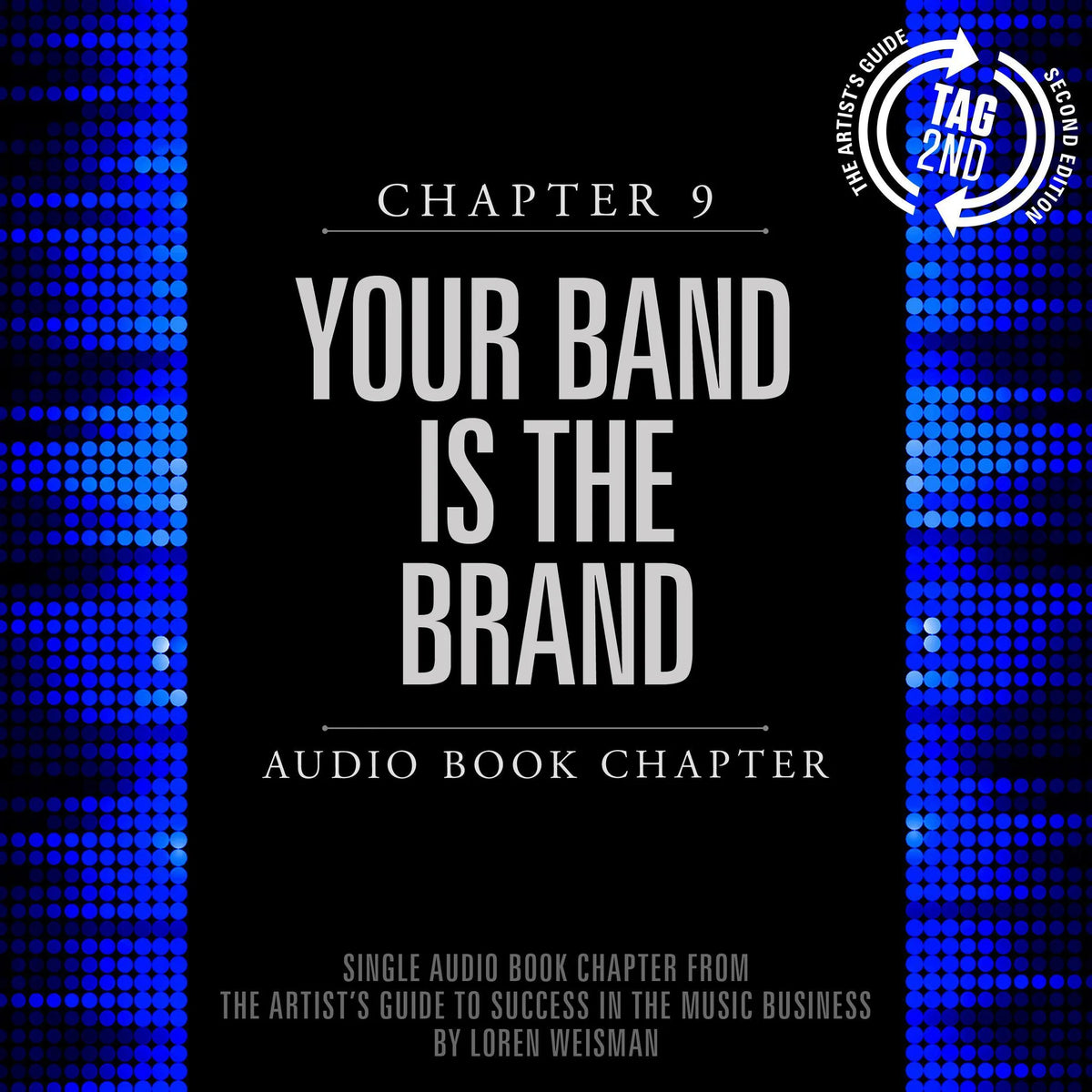 The Artist's Guide to Success in the Music Business, Chapter 9: Your Band is the Brand