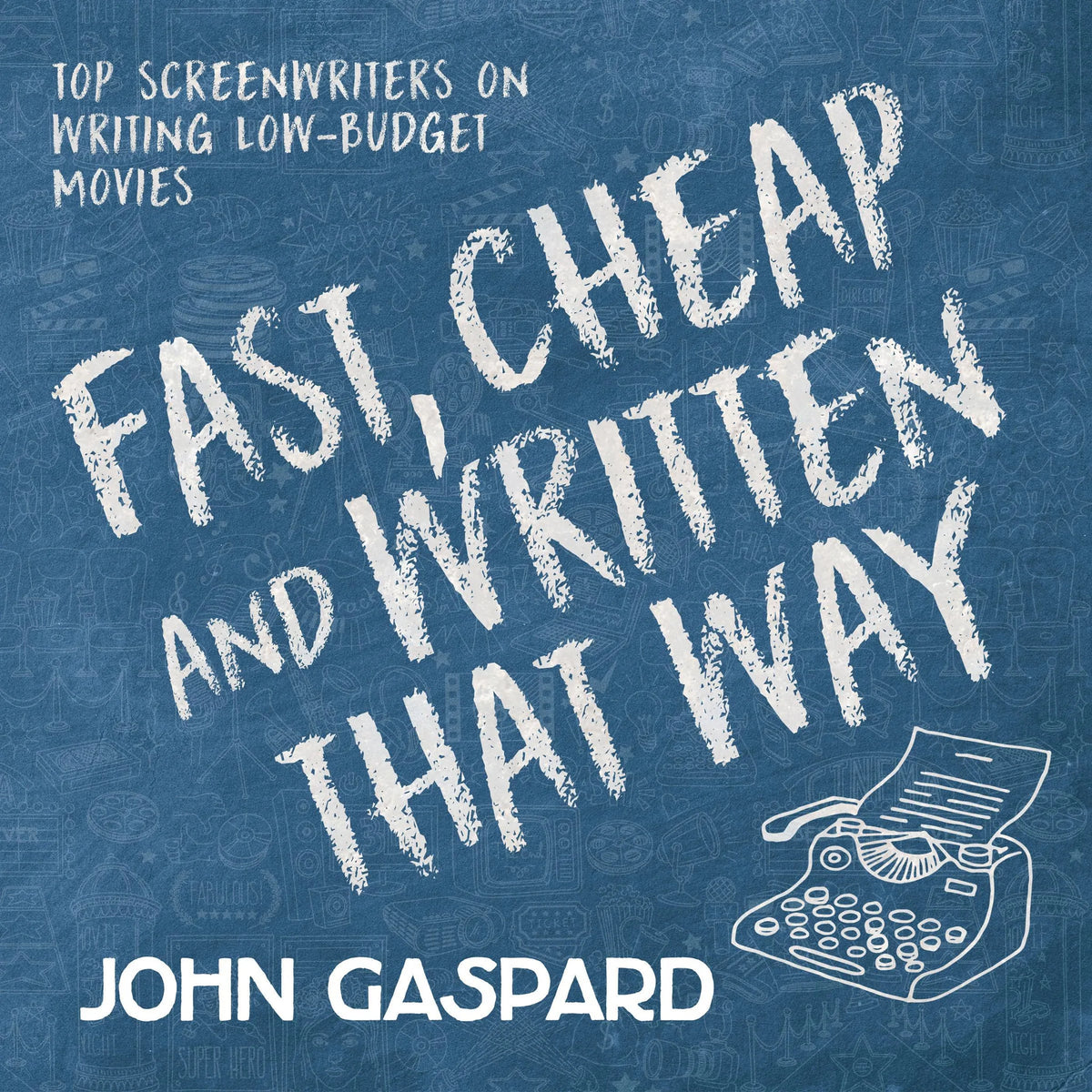 Fast, Cheap & Written That Way