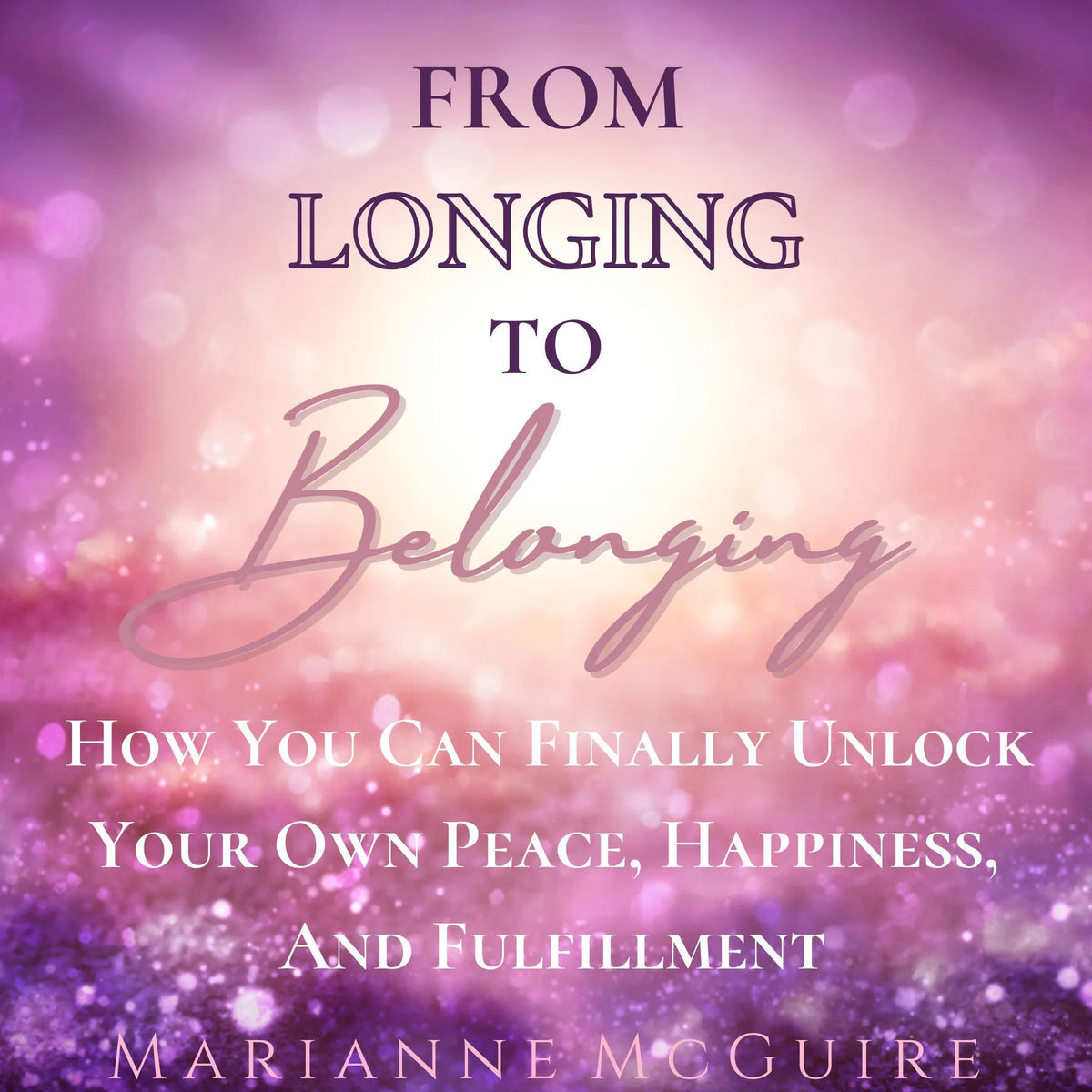 FROM LONGING TO BELONGING
