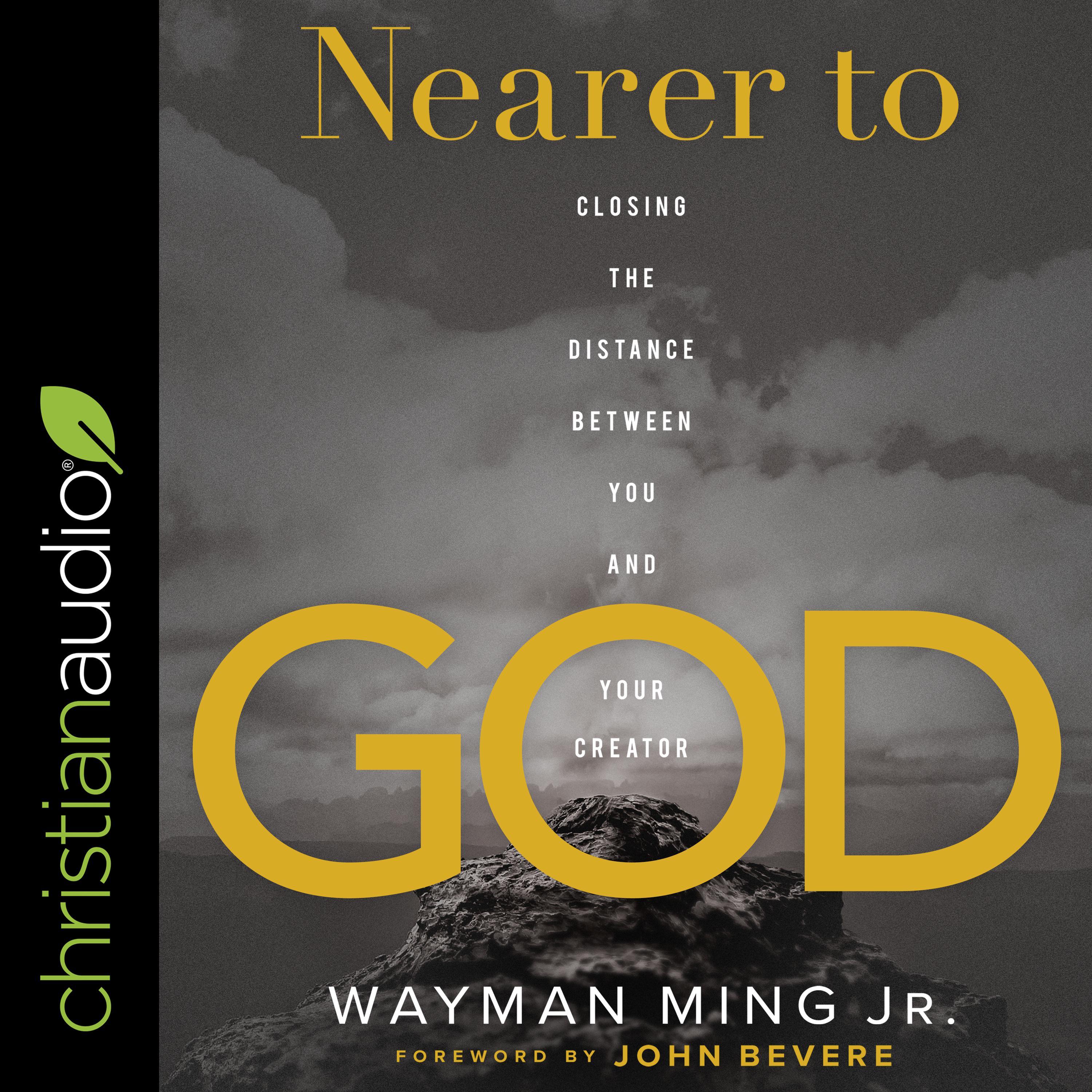 Nearer to God