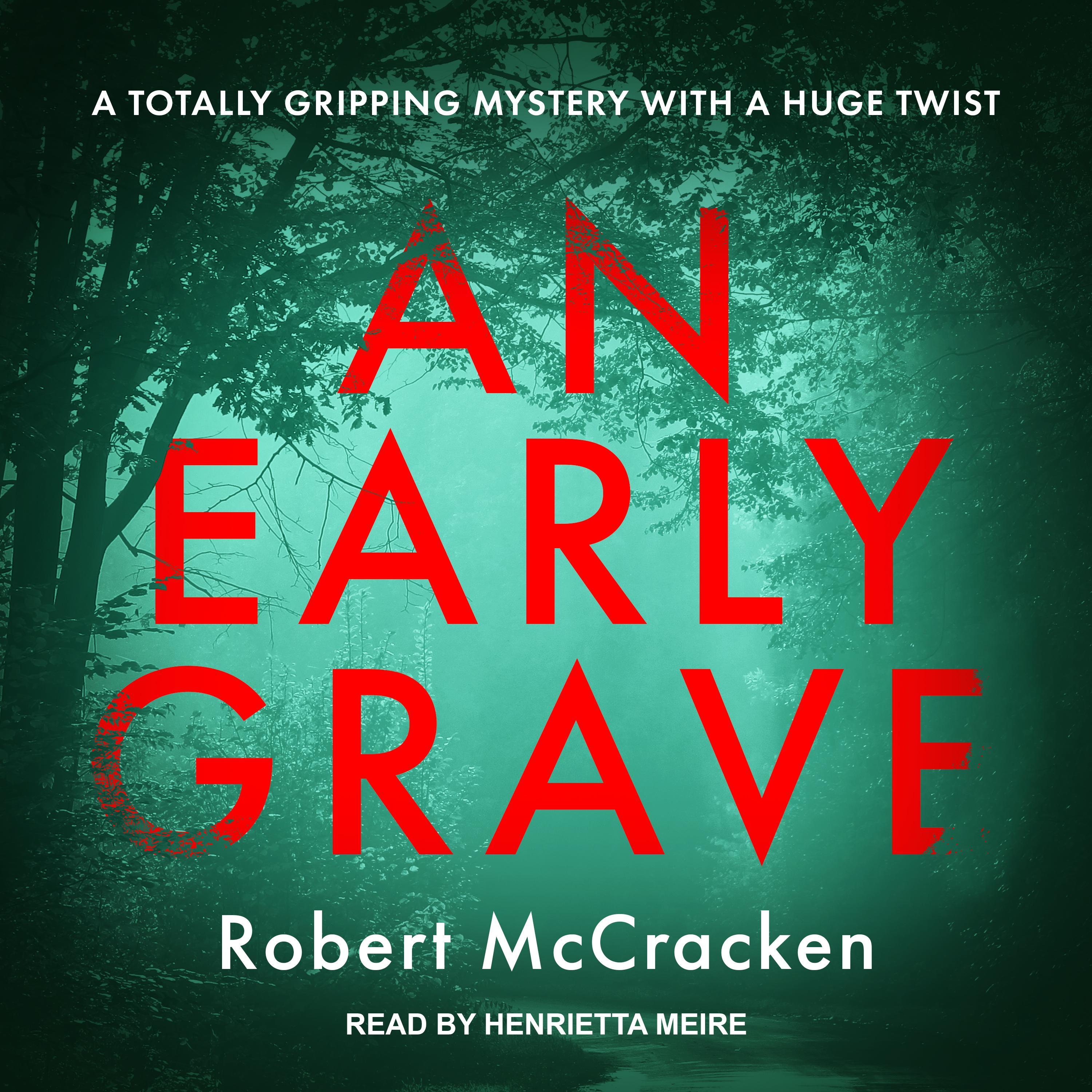 AN EARLY GRAVE