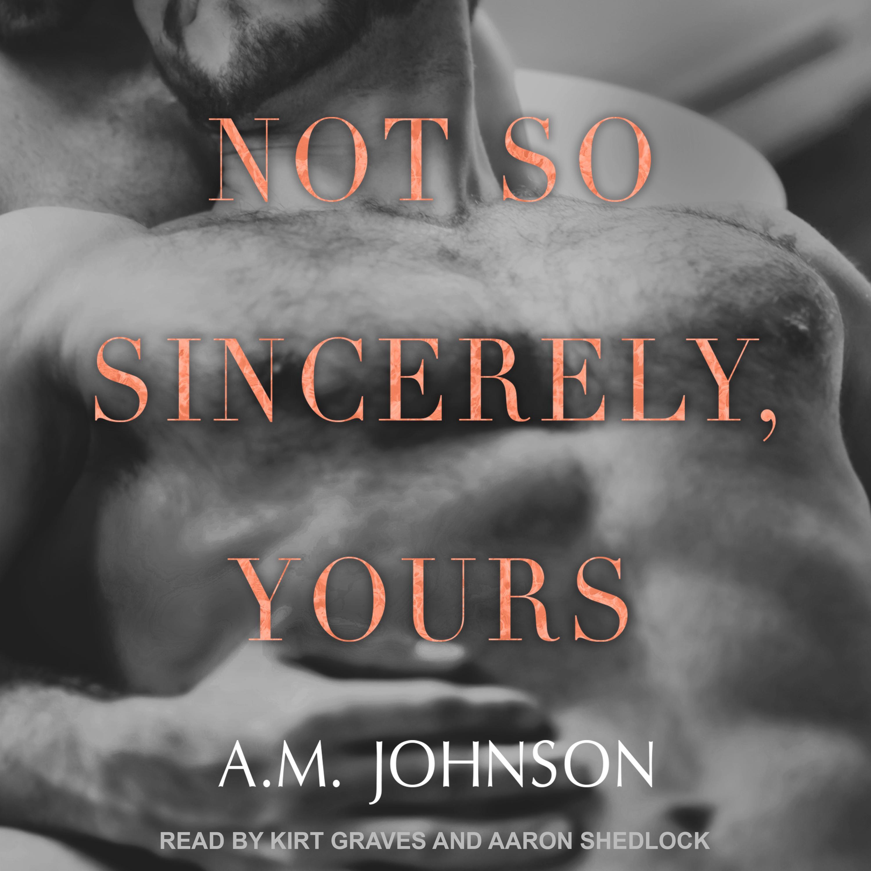 Not So Sincerely, Yours