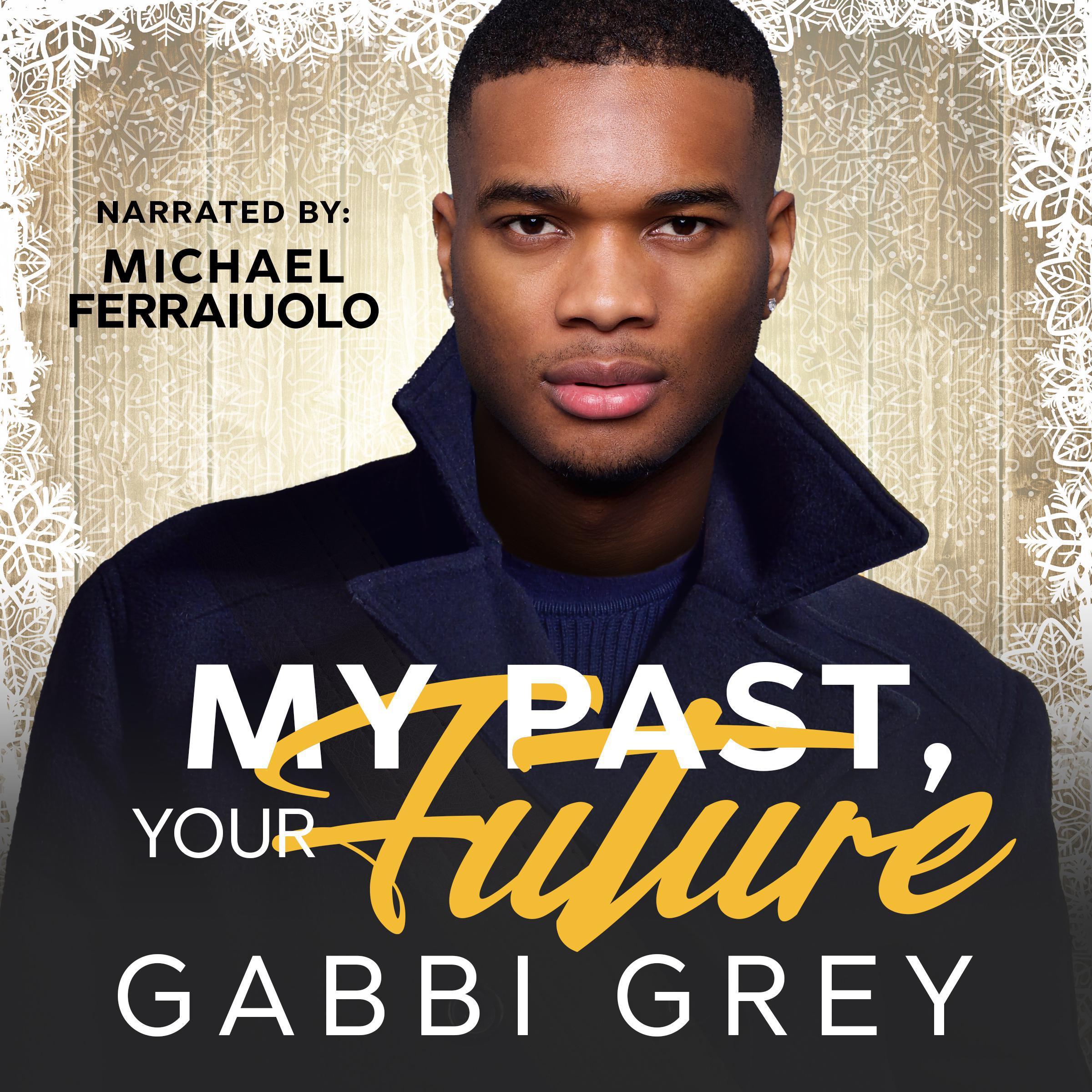 My Past, Your Future