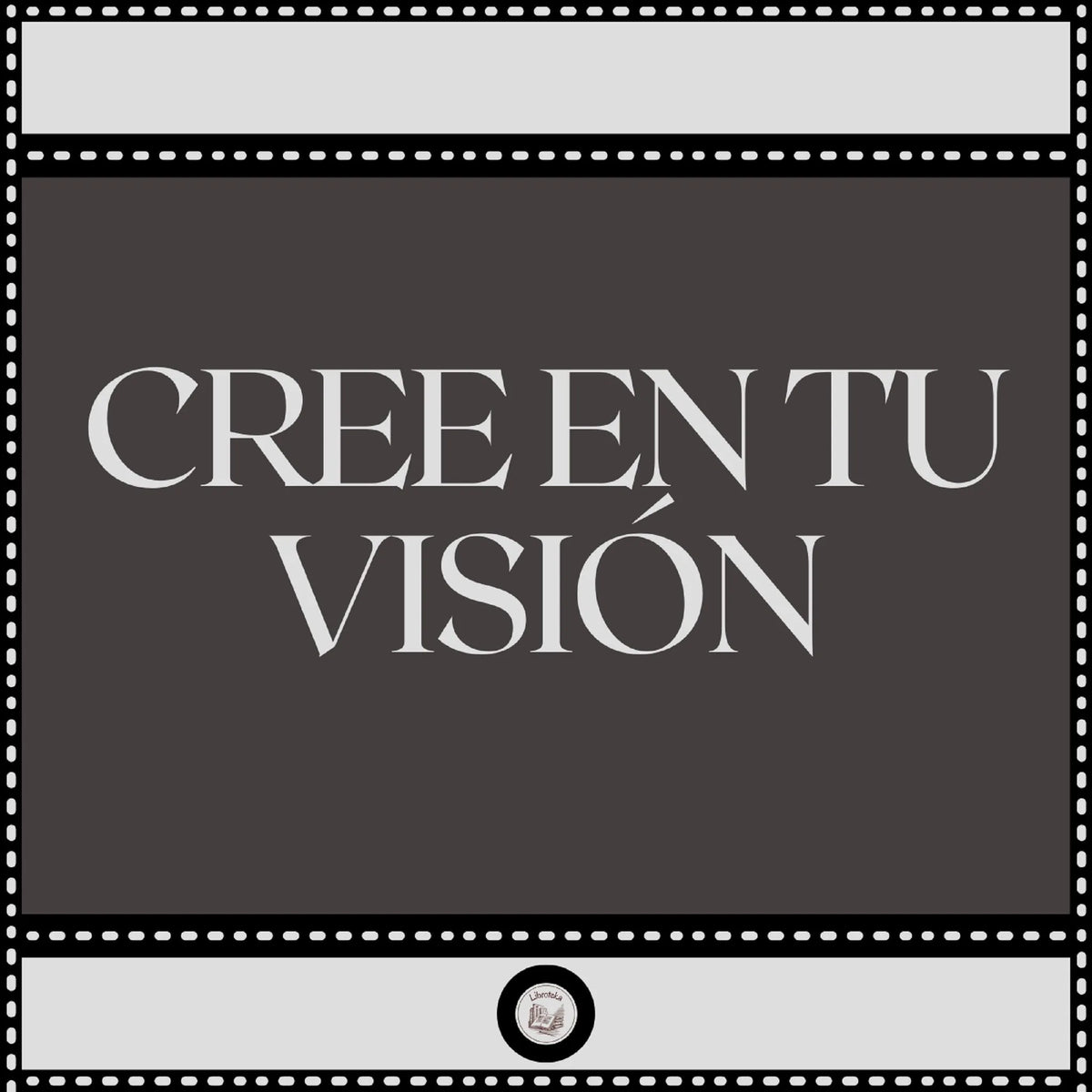 Cree en tu Visión