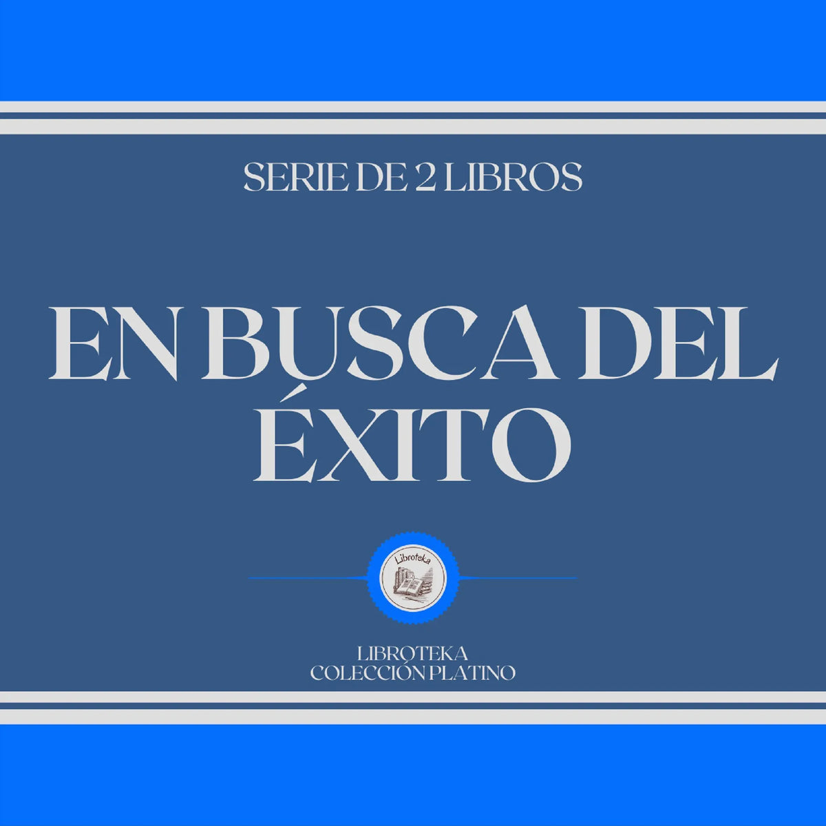 En Busca del Éxito (Serie de  2 Libros)
